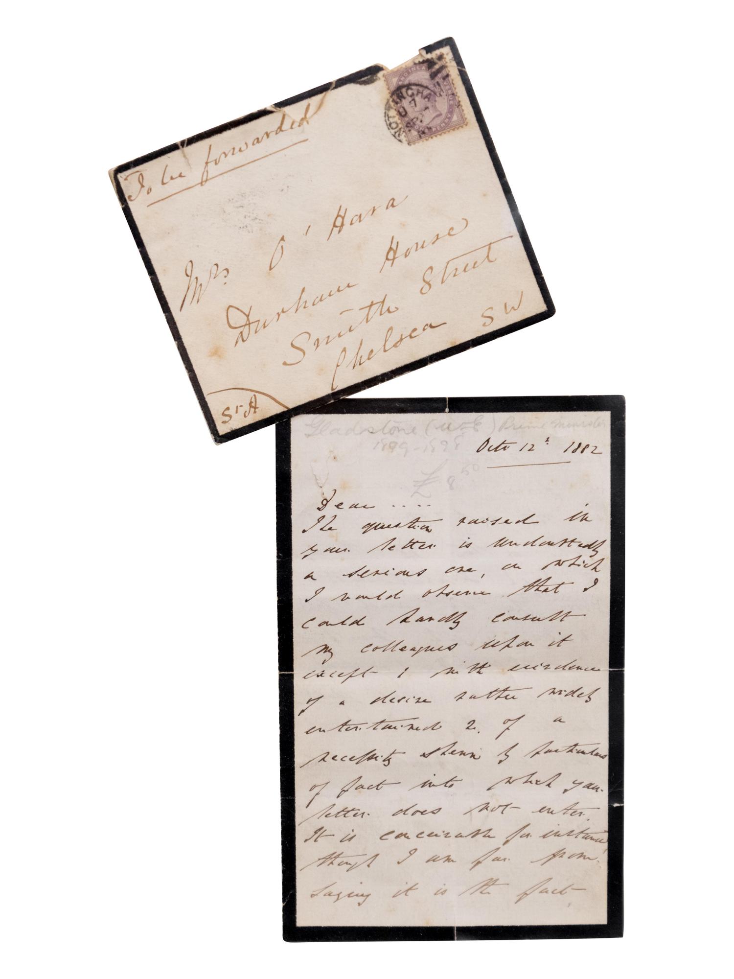 GLADSTONE, William E. (1809-1898) Prime Minister of the United Kingdom. Autograph letter signed (“W. Gladstone”), as Prime Minister, to Mrs. O’Hara, on black-bordered stationery, with envelope addressed in Gladstone’s hand. N.p., 12 October 1882.