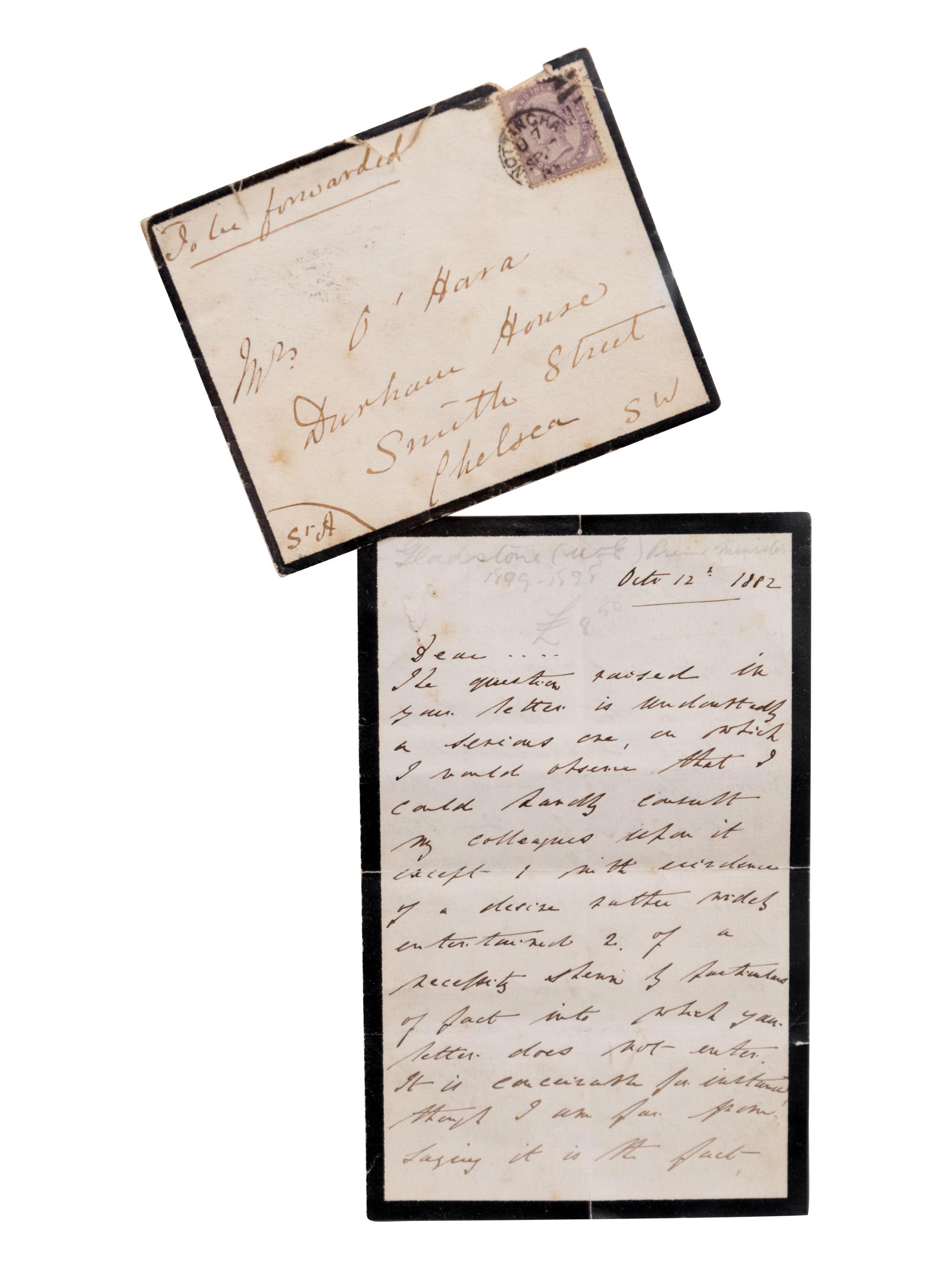 GLADSTONE, William E. (1809-1898) Prime Minister of the United Kingdom. Autograph letter signed (“W. Gladstone”), as Prime Minister, to Mrs. O’Hara, on black-bordered stationery, with envelope addressed in Gladstone’s hand. N.p., 12 October 1882.