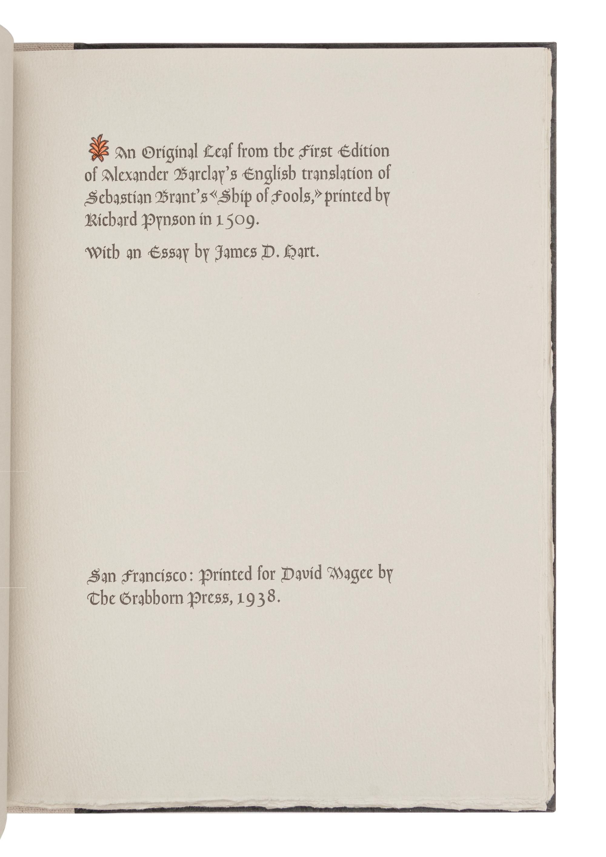 [GRABHORN PRINTING]. [BARCLAY, Alexander]. [MAGEE, David]. An Original Leaf from the First Edition of Alexander Barclay's English translation of Sebastian Brant's Ship of Fools . San Francisco: The Grabhorn Press for David Magee, 1938.