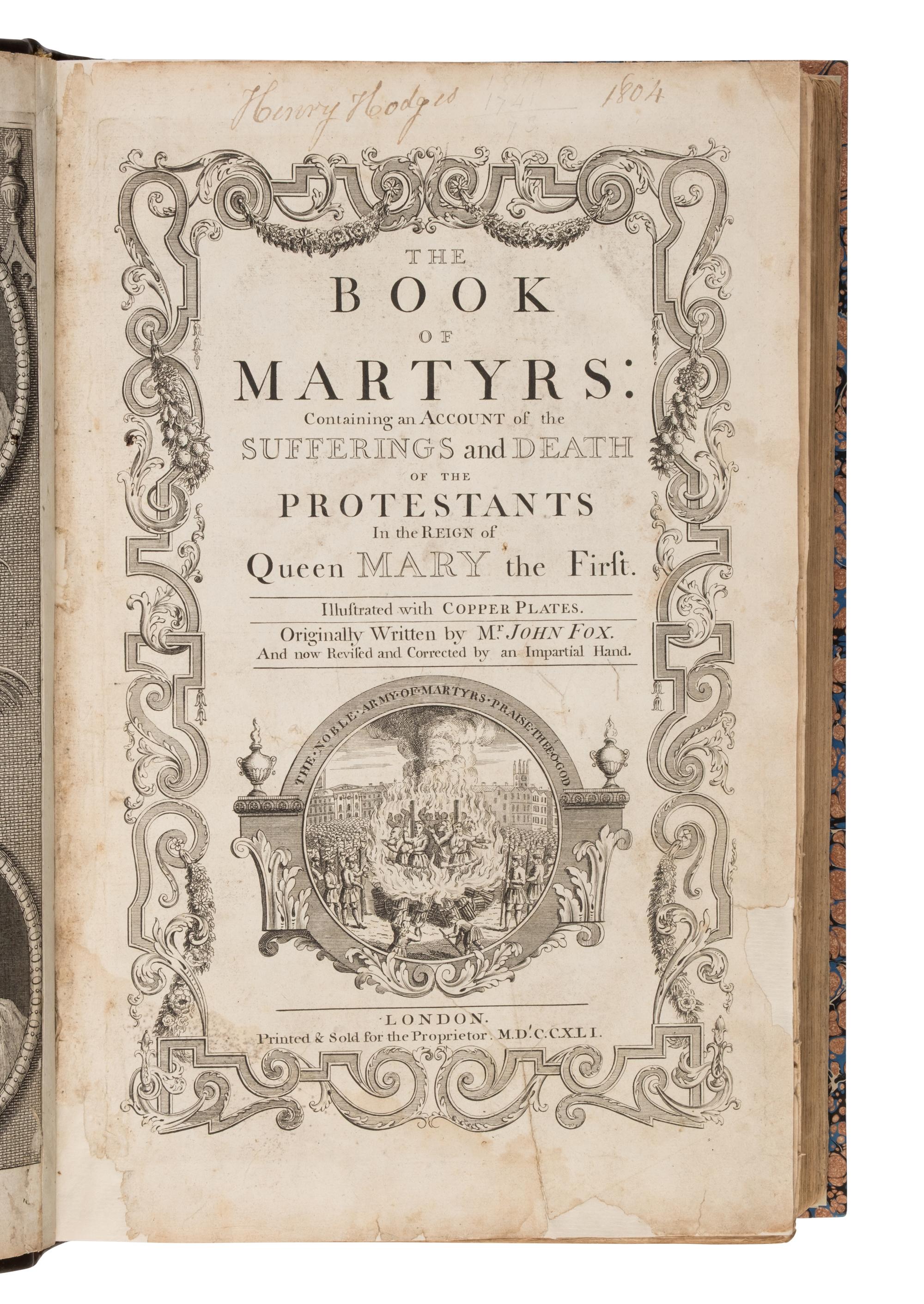 [Religion] Fox, John. The Book of Martyrs: Containing an Account of the Sufferings and Death of the Protestants in the Reign of Queen Mary the First