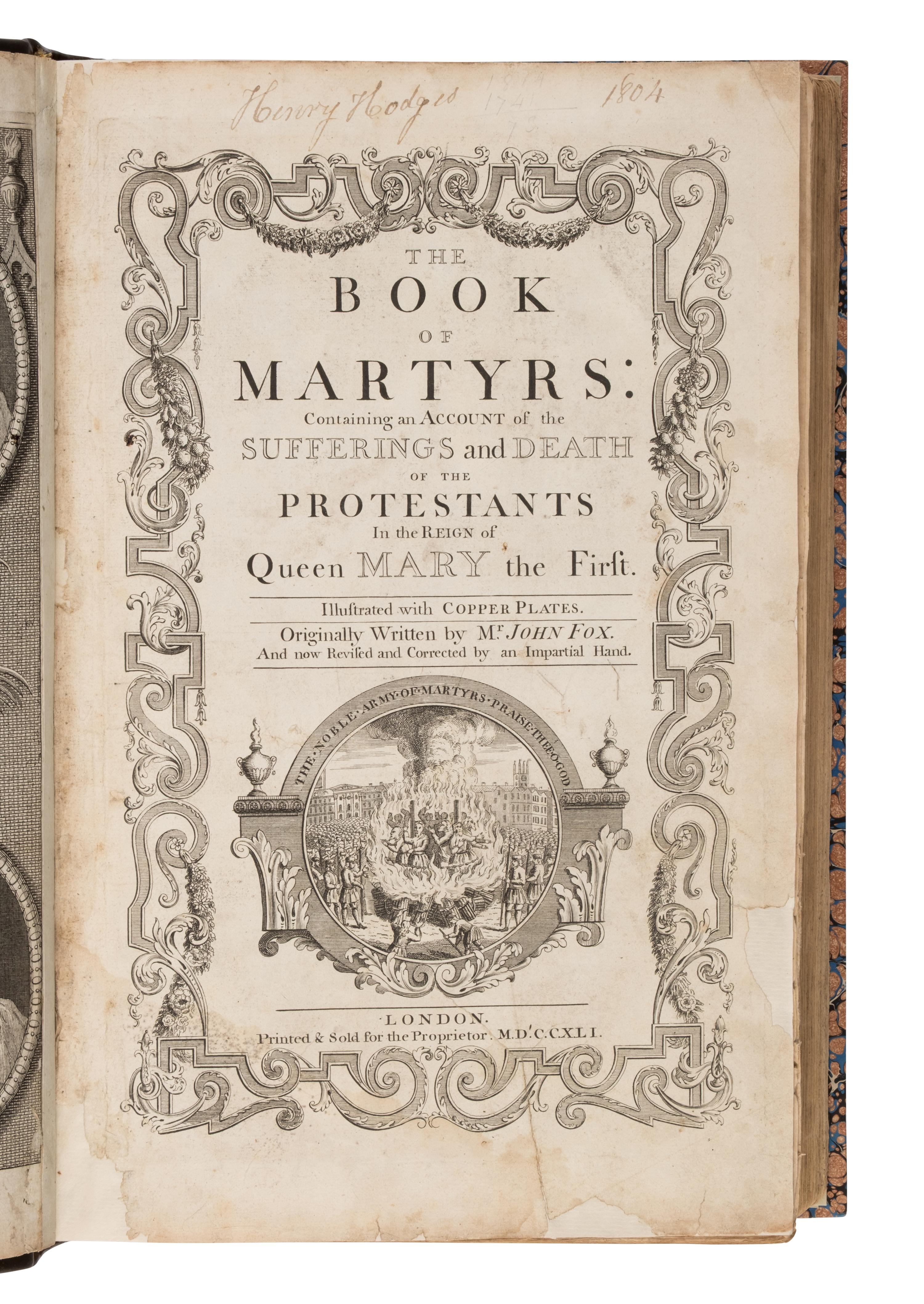[Religion] Fox, John. The Book of Martyrs: Containing an Account of the Sufferings and Death of the Protestants in the Reign of Queen Mary the First