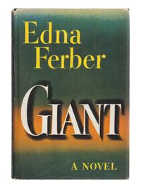 FERBER, Edna (1885-1968). Giant . Garden City, NY: Doubleday & Company, Inc., 1952.