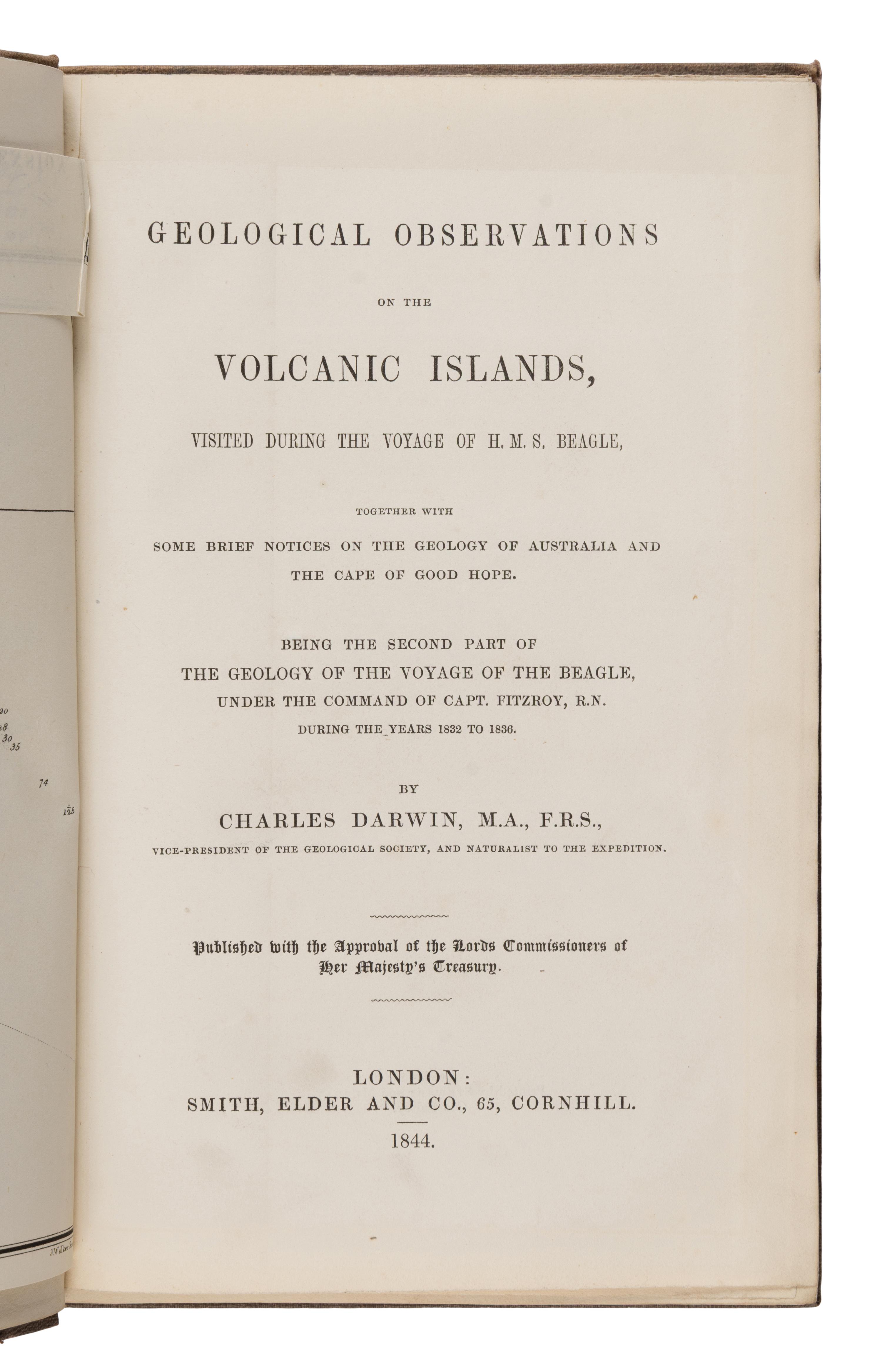 Darwin, Charles (1809-1882). [Geology of the Beagle :] The Structure and Distribution of Coral Reefs. Being the First Part of the Geology of the Voyage of the Beagle, under the Command of Capt. FitzRoy, R.N., during the Years 1832 to 1836. -- Geological Observations on the Volcanic Islands, Visited during the Voyage of H.M.S. Beagle, together with some Brief Notices on the Geology of Australia and the Cape of Good Hope. Being the Second Part of the Geology of the Voyage of the Beagle. -- Geological Observations on South America. Being the Third Part of the Geology of the Voyage of the Beagle. London: Smith, Elder and Co., 1842, 1844, 1846.