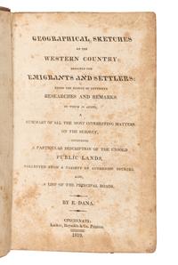 DANA, Edmund. Geographical Sketches on the Western Country: Designed for Emigrants and Settlers . Cincinnati: Looker, Reynolds & Co., 1819.