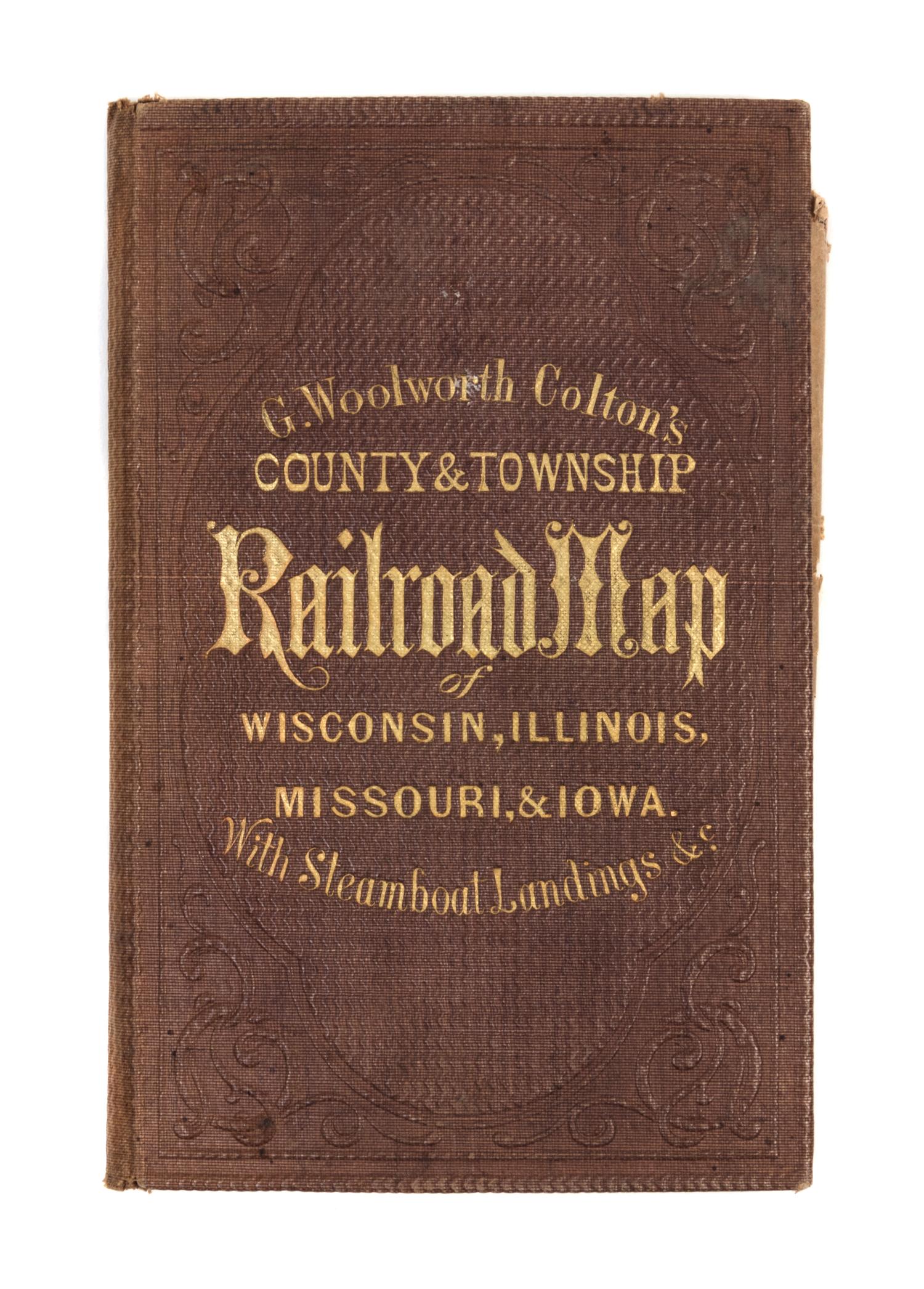 COLTON, George Woolworth. Colton's County and Township Rail Road Map of Wisconsin, Illinois, Missouri, & Iowa. 1863.