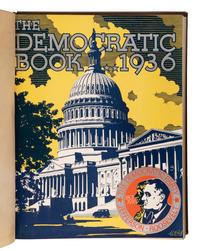 ROOSEVELT, Franklin D. (1882-1945). The Democratic Book 1936 . N.p: N.p., 1936.