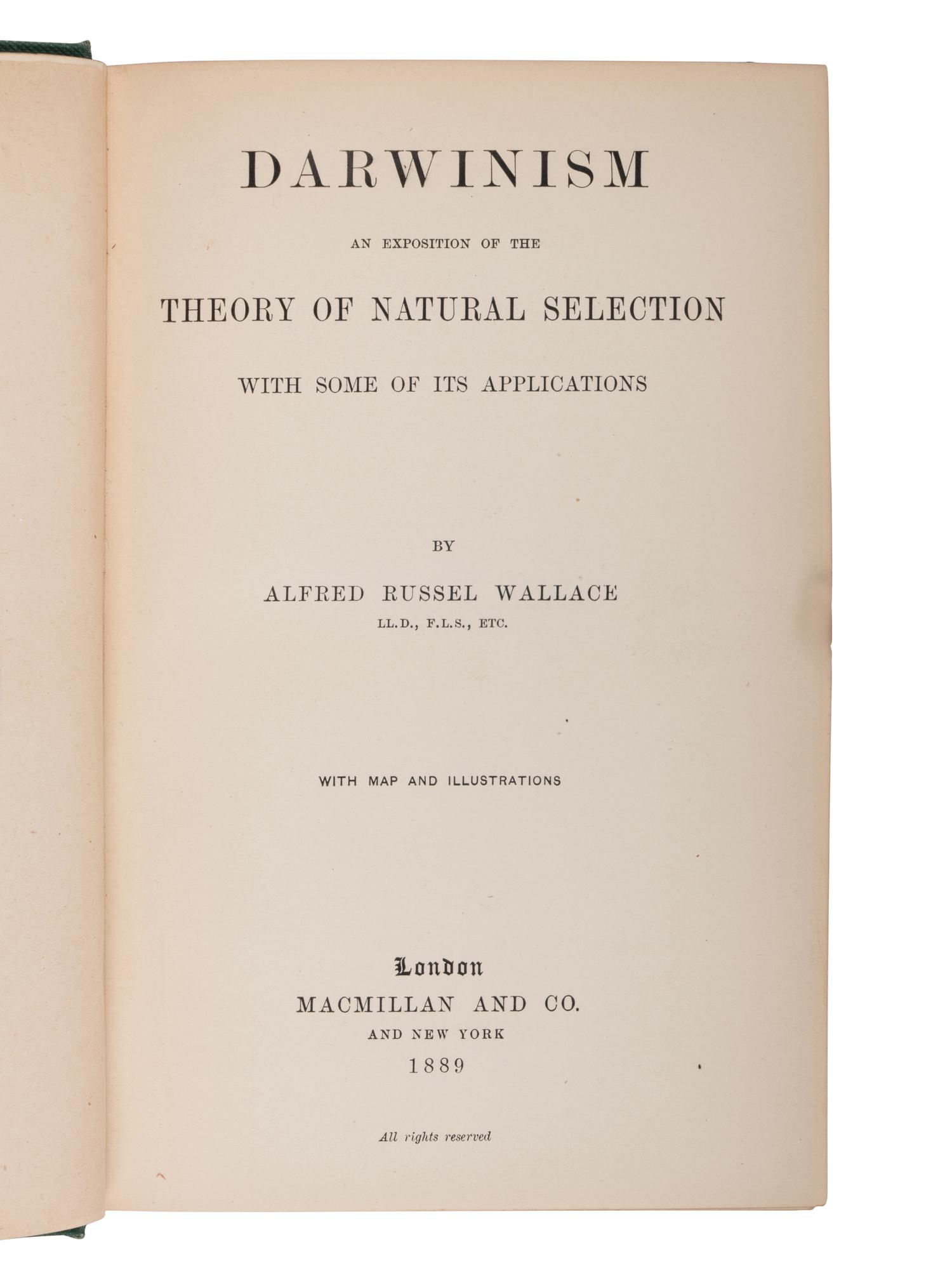 [NATURAL HISTORY]. WALLACE, Alfred Russel (1823-1913). Darwinism . An Exposition of the Theory of Natural Selection with Some of its Applications . London: Macmillan and Co., 1889.
