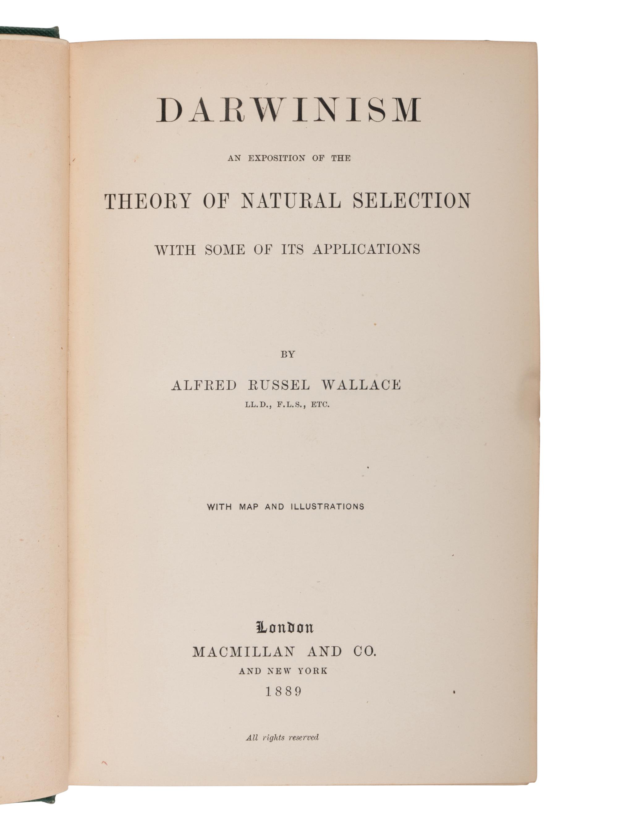 [NATURAL HISTORY]. WALLACE, Alfred Russel (1823-1913). Darwinism . An Exposition of the Theory of Natural Selection with Some of its Applications . London: Macmillan and Co., 1889.