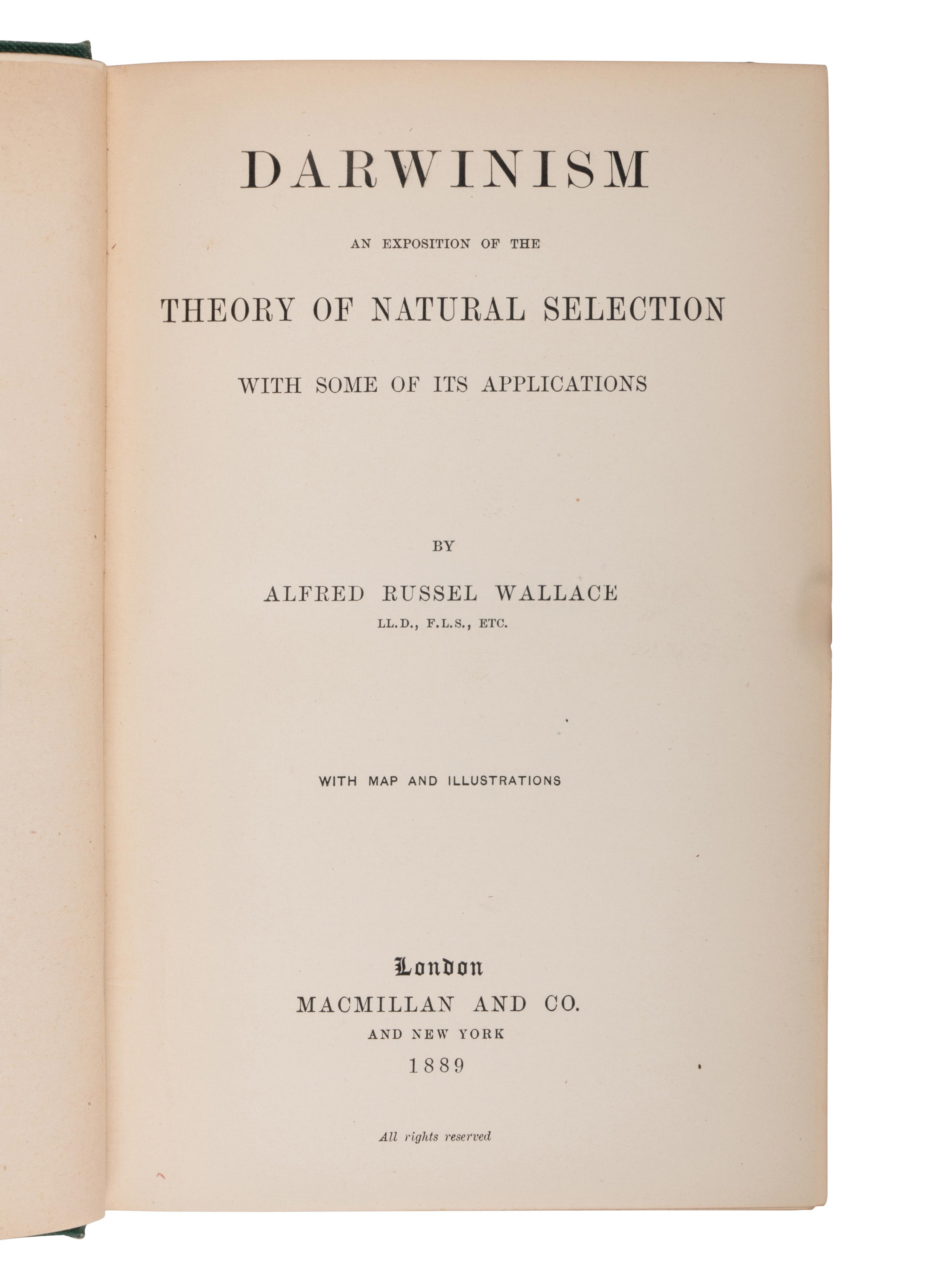 [NATURAL HISTORY]. WALLACE, Alfred Russel (1823-1913). Darwinism . An Exposition of the Theory of Natural Selection with Some of its Applications . London: Macmillan and Co., 1889.