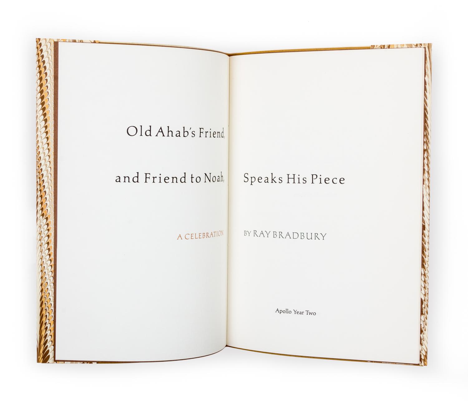 BRADBURY, RAY. Old Ahab's Friend, and Friend to Noah, Speaks His Piece. By the Author, 1971. Limited, signed.