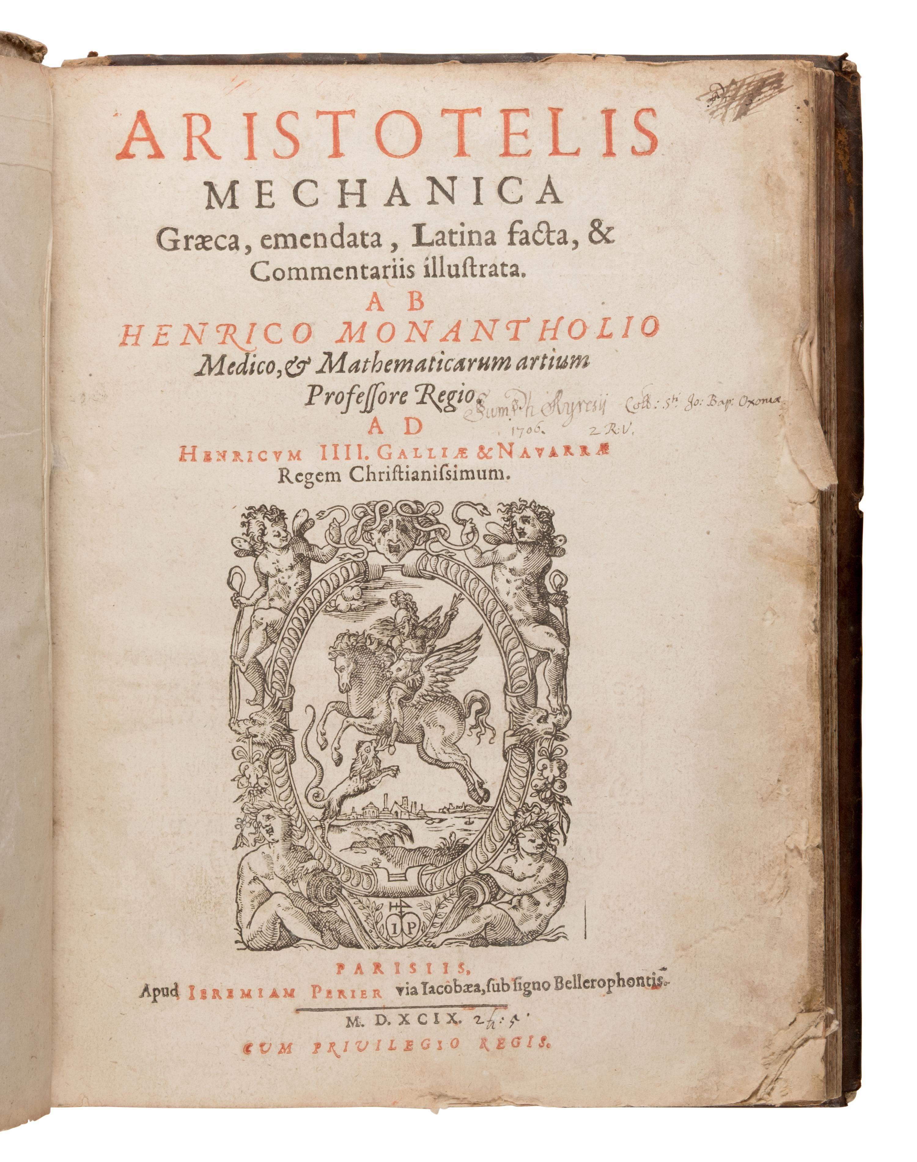 [Aristotle (384-322 BCE)]. Mechanica Graeca, emendata, Latina facta, & commentariis illustrata ab Henrico Monantholio. Paris: Jeremiah Perier, 1599.