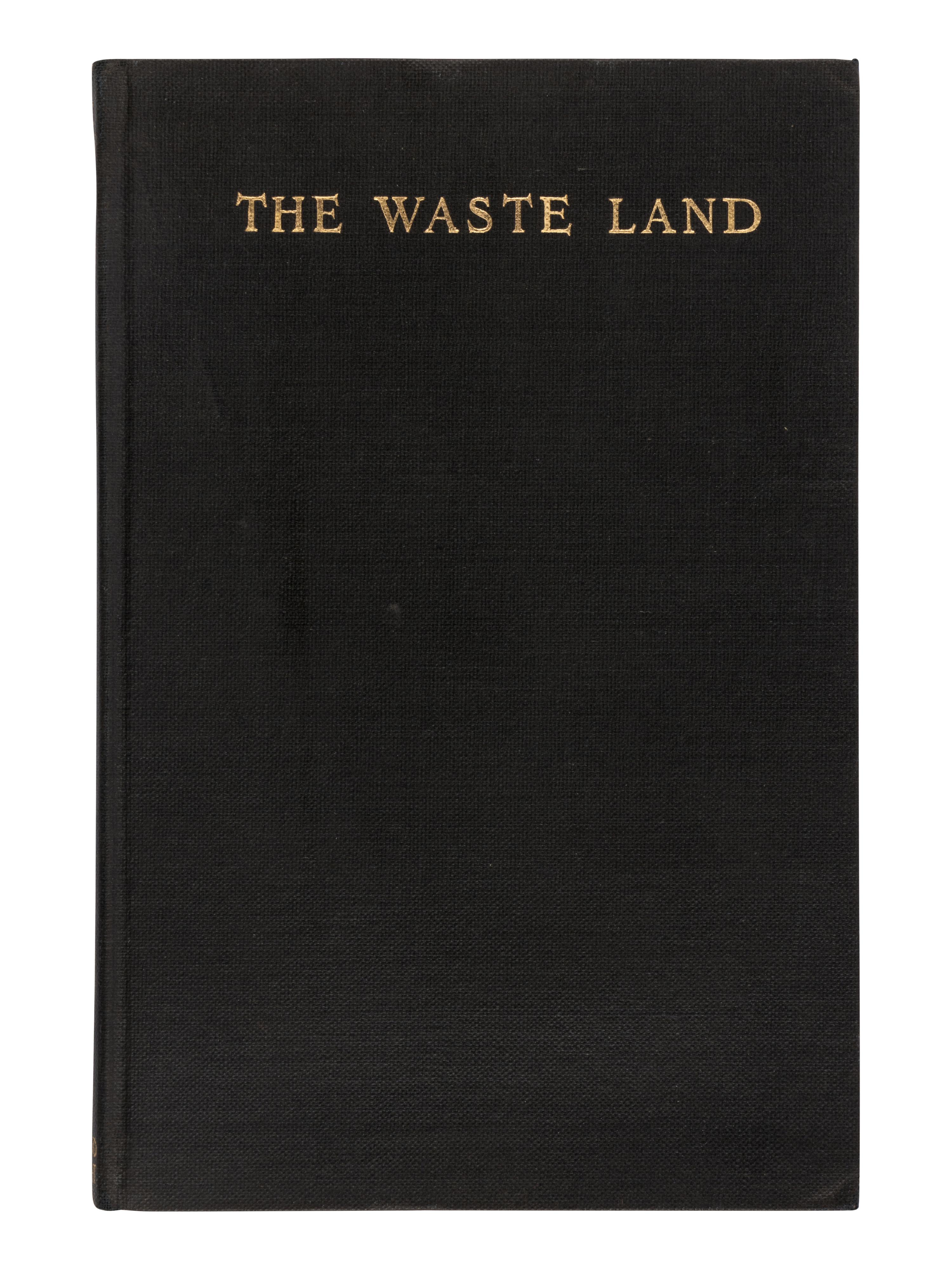 ELIOT, T. S. (1888-1965). The Waste Land . New York: Boni and Liveright, 1922.