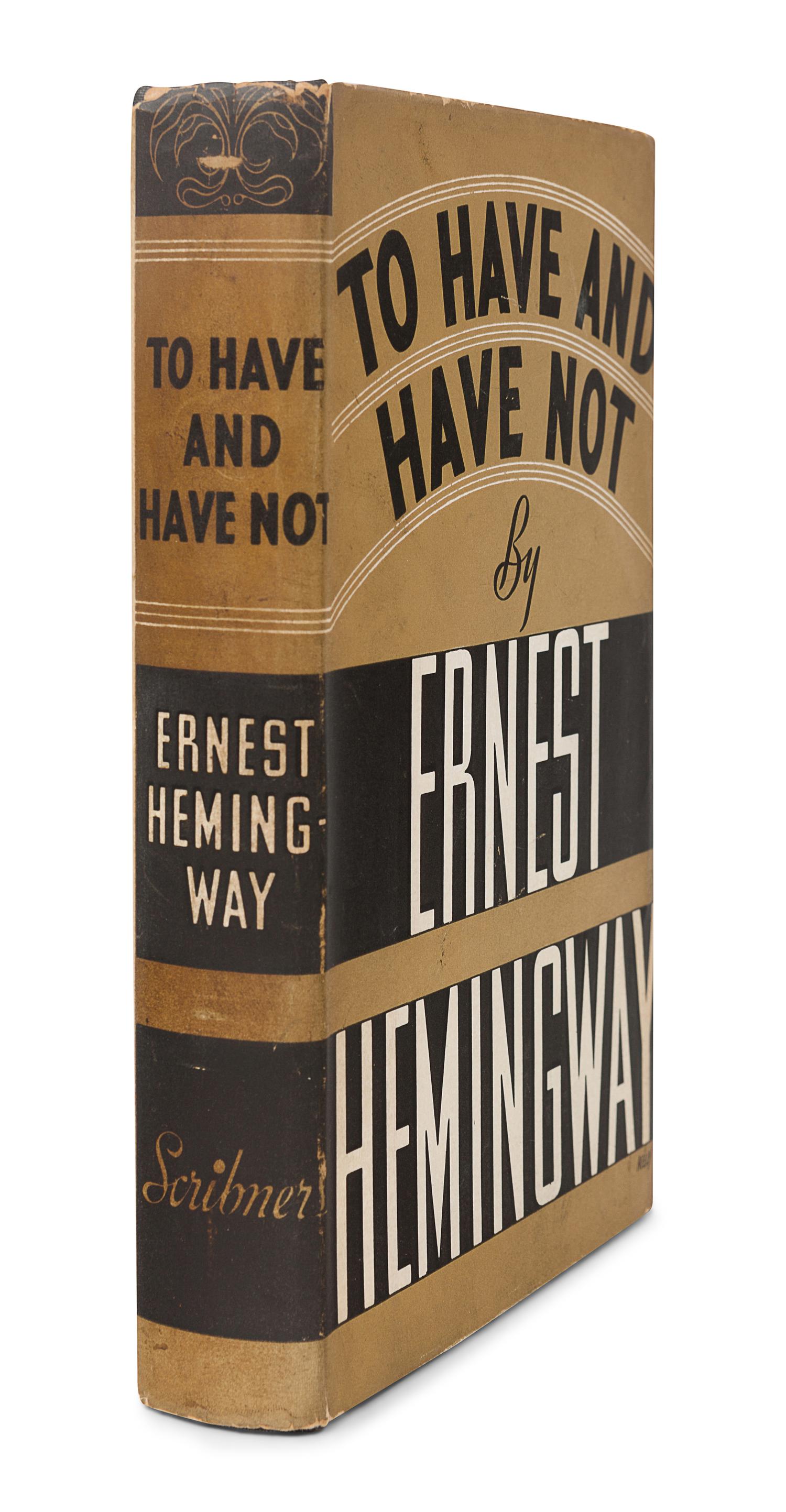 HEMINGWAY, Ernest (1899-1961). To Have and Have Not. New York: Charles Scribner’s Sons, 1937.