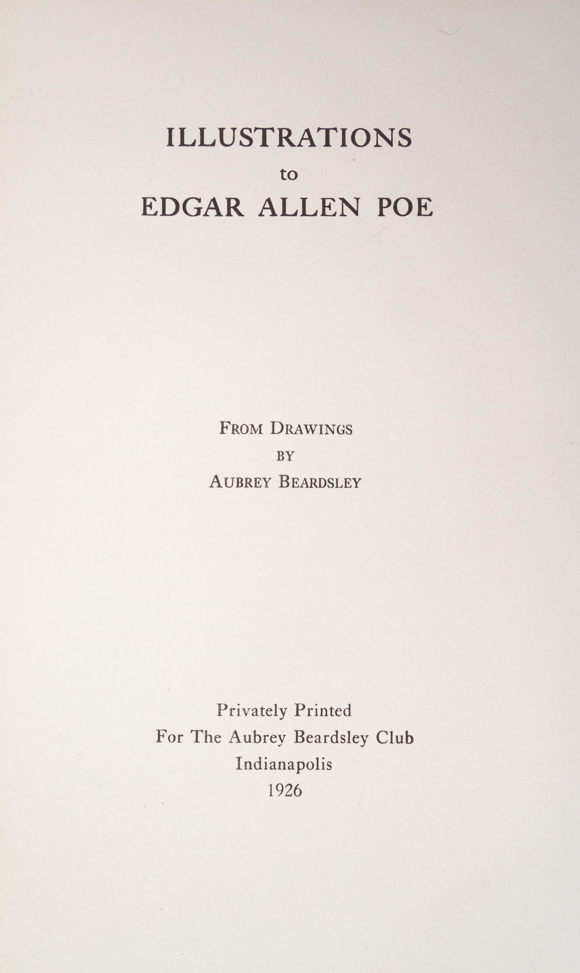 (BEARDSLEY, AUBREY) POE, EDGAR ALLEN. Illustrations to Edgar Allen Poe. Indianapolis, 1926. Limited, with 5 loose plates laid in.