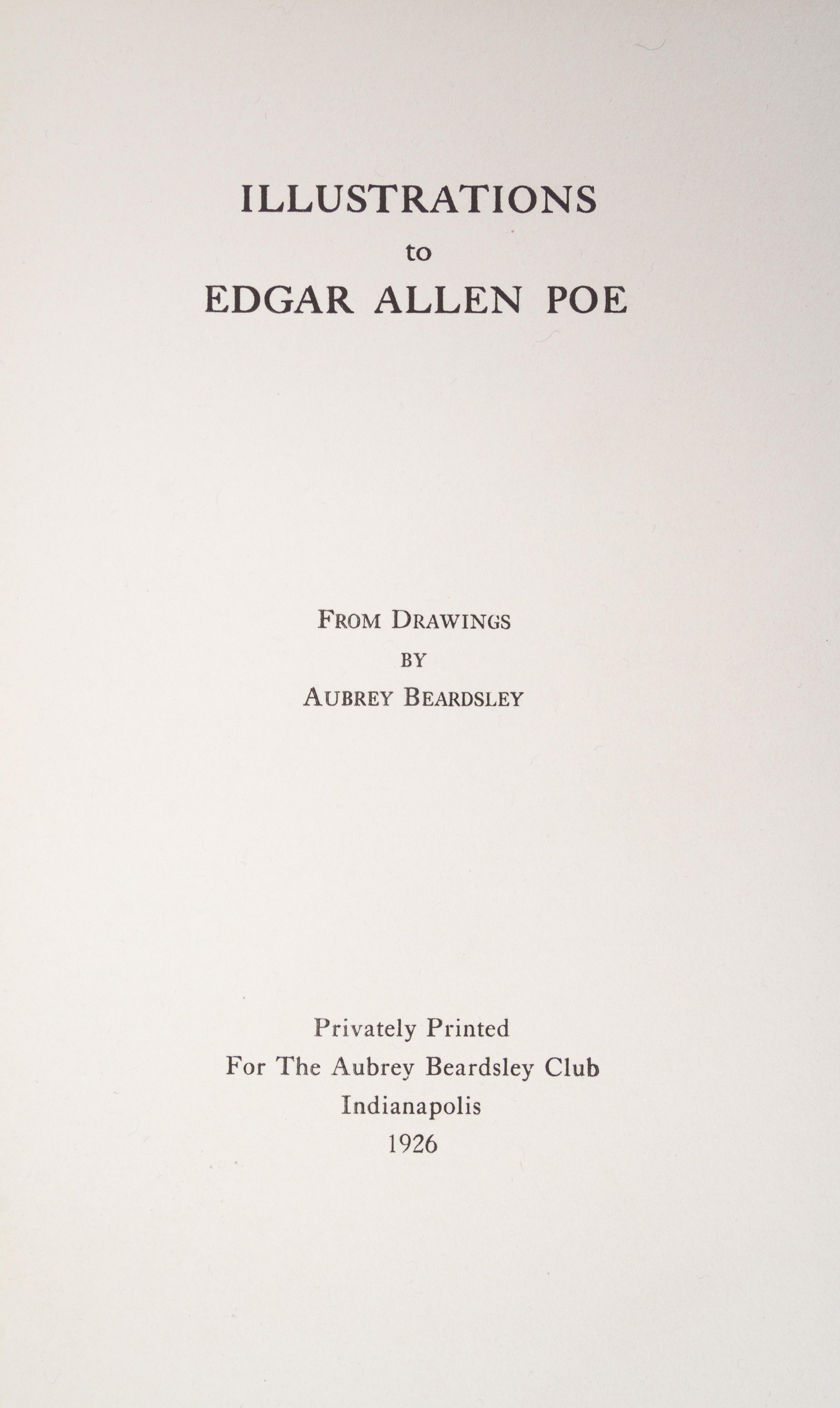 (BEARDSLEY, AUBREY) POE, EDGAR ALLEN. Illustrations to Edgar Allen Poe. Indianapolis, 1926. Limited, with 5 loose plates laid in.