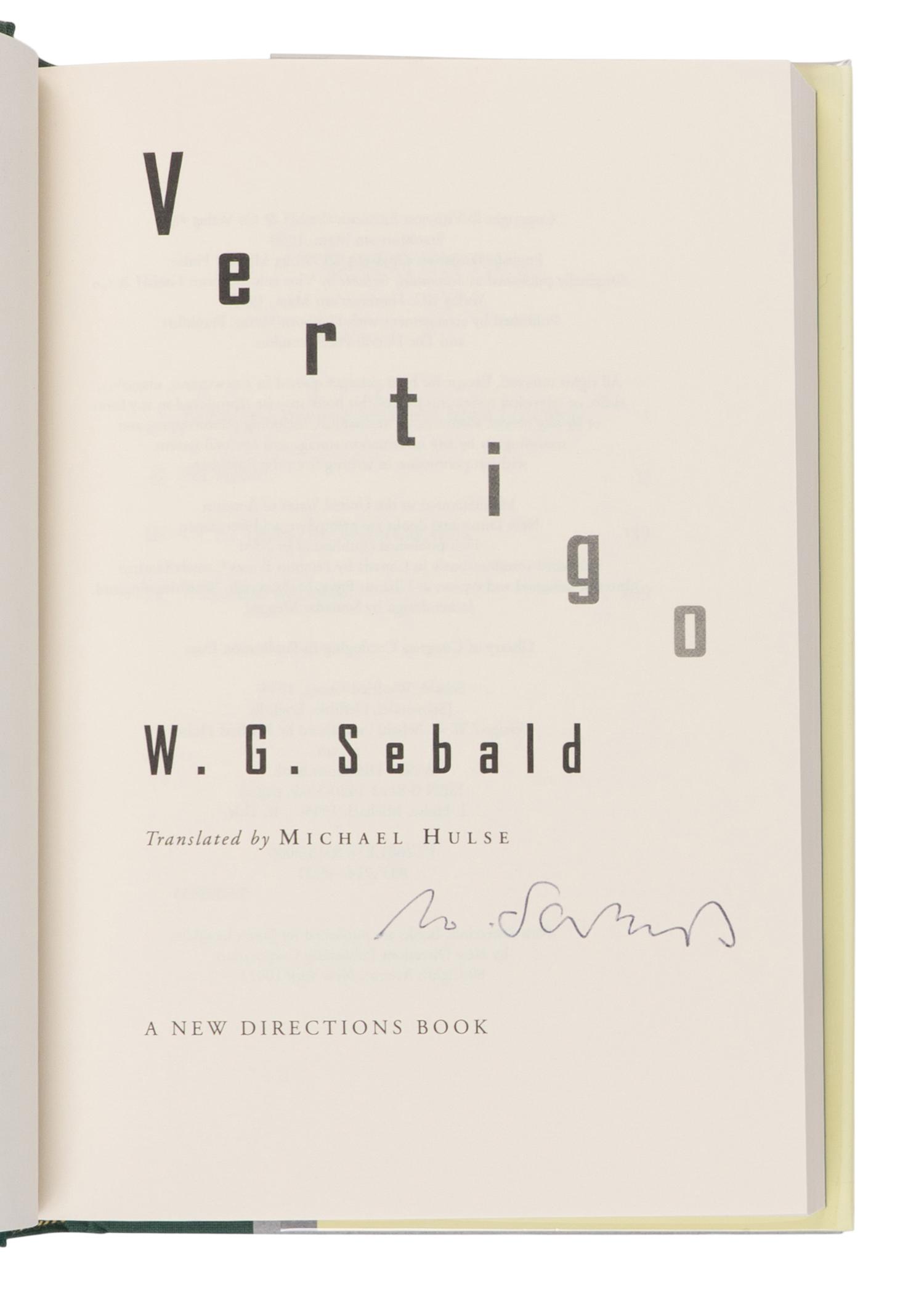 SEBALD, W.G. (1944-2001). Vertigo . 2000. -- The Emigrants . 1996. -- The Rings of Saturn . 1998. New York: New Directions.