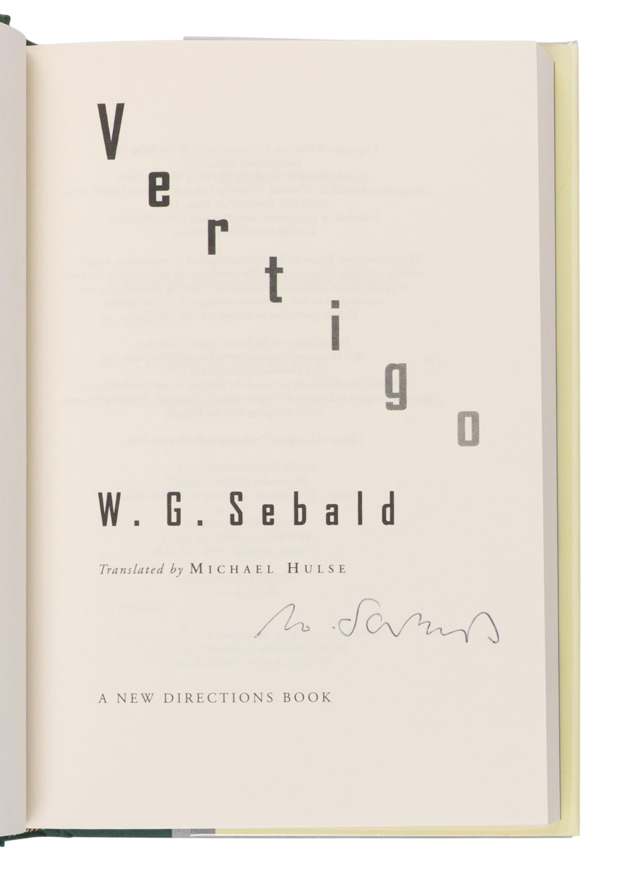 SEBALD, W.G. (1944-2001). Vertigo . 2000. -- The Emigrants . 1996. -- The Rings of Saturn . 1998. New York: New Directions.