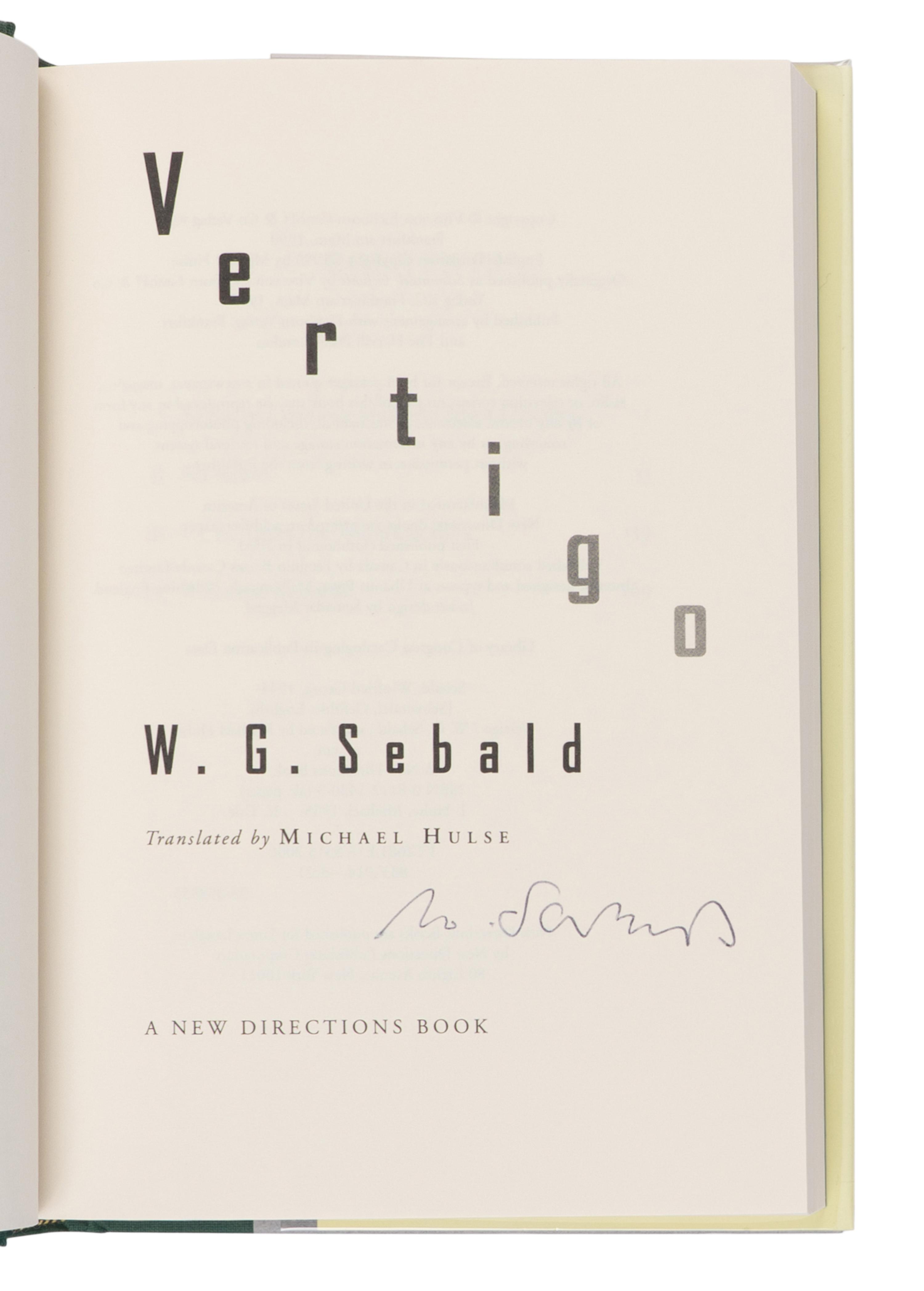 SEBALD, W.G. (1944-2001). Vertigo . 2000. -- The Emigrants . 1996. -- The Rings of Saturn . 1998. New York: New Directions.