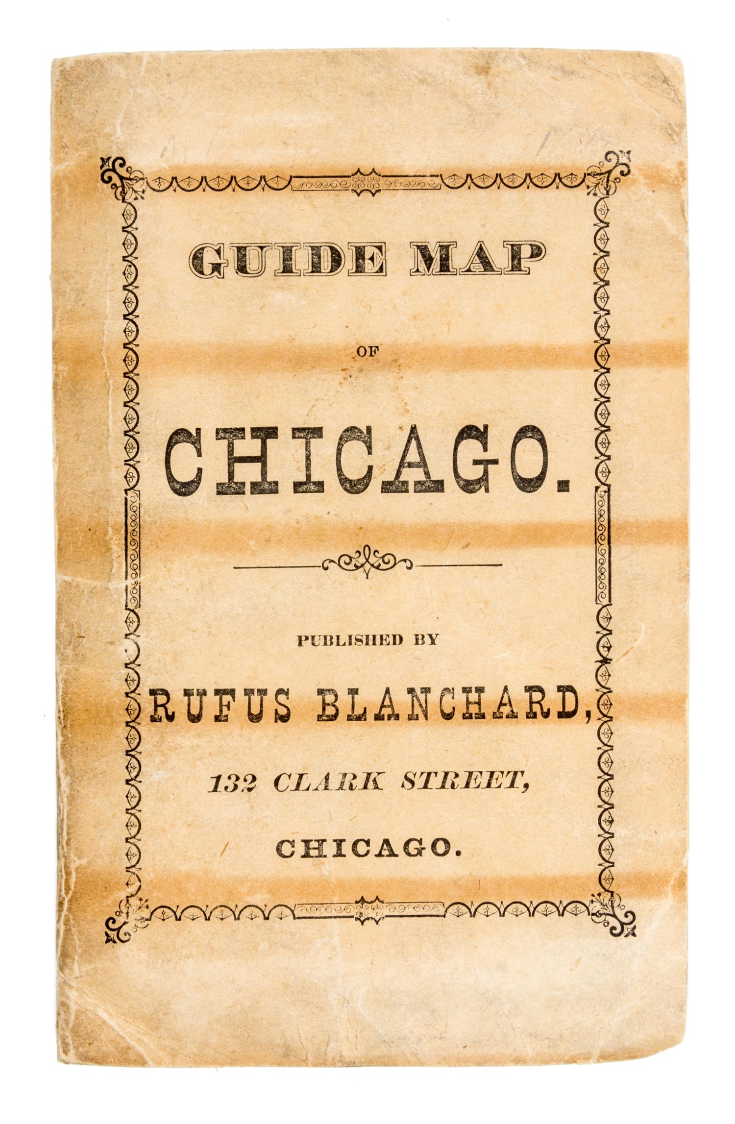 (MAP) (POST-FIRE CHICAGO) Blanchard's Guide Map of Chicago. Chicago, 1872