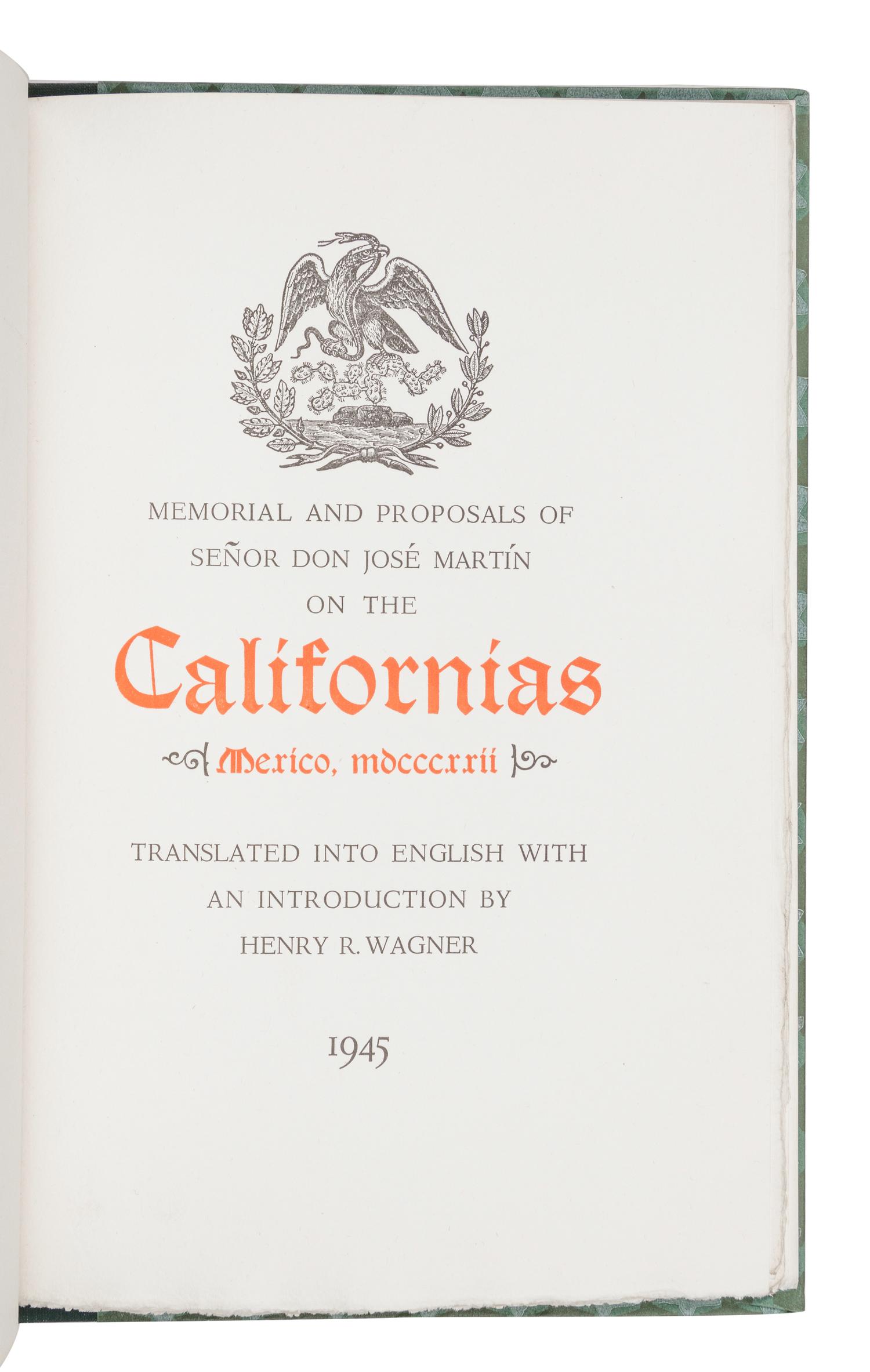 [GRABHORN PRINTING]. - MARTÍN, Don José. WAGNER, Henry R., translator. Memorial and Proposals of Señor Don José Martín on the Californias.... San Francisco: The Grabhorn Press, 1945.