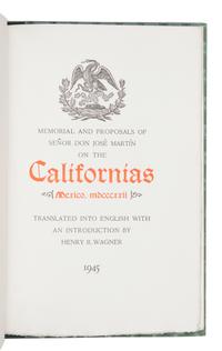 [GRABHORN PRINTING]. - MARTÍN, Don José. WAGNER, Henry R., translator. Memorial and Proposals of Señor Don José Martín on the Californias.... San Francisco: The Grabhorn Press, 1945.