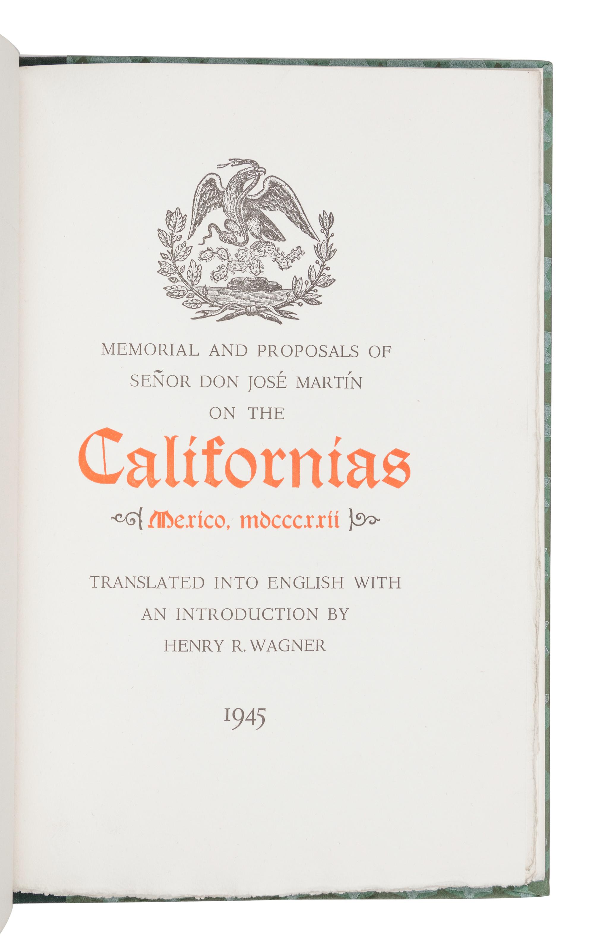 [GRABHORN PRINTING]. - MARTÍN, Don José. WAGNER, Henry R., translator. Memorial and Proposals of Señor Don José Martín on the Californias.... San Francisco: The Grabhorn Press, 1945.
