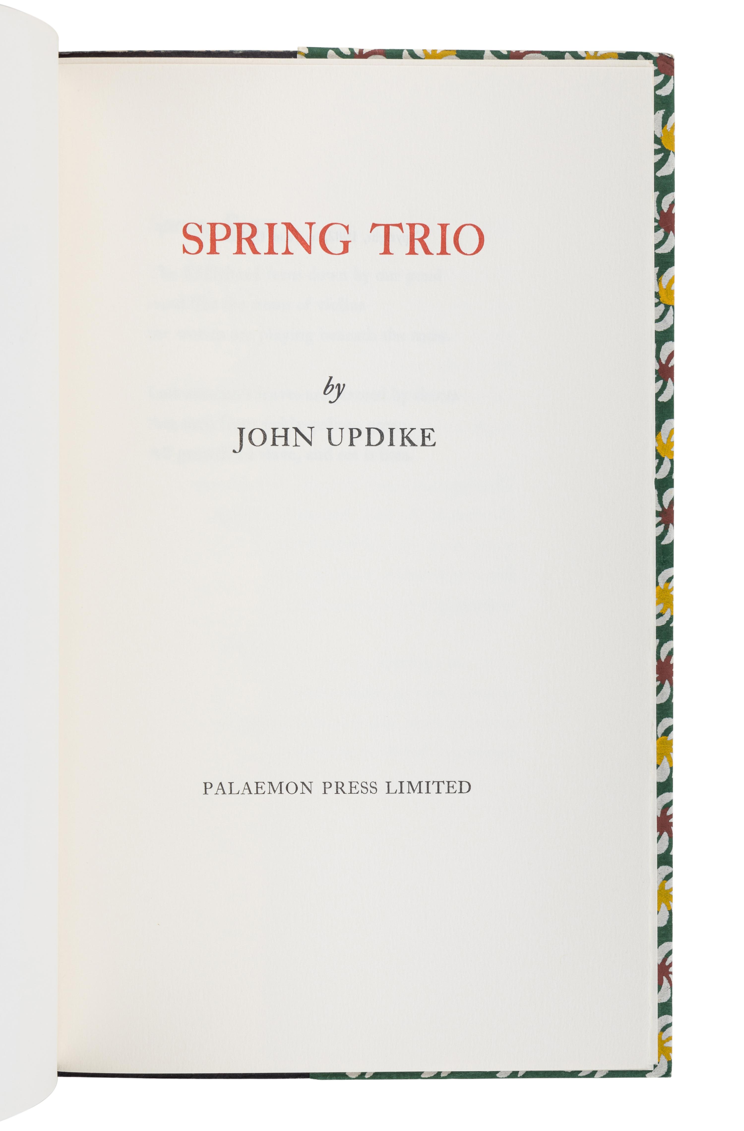 UPDIKE, John (1932-2009). Spring Trio . Winston Salem, NC: Palaemon Press, 1982.