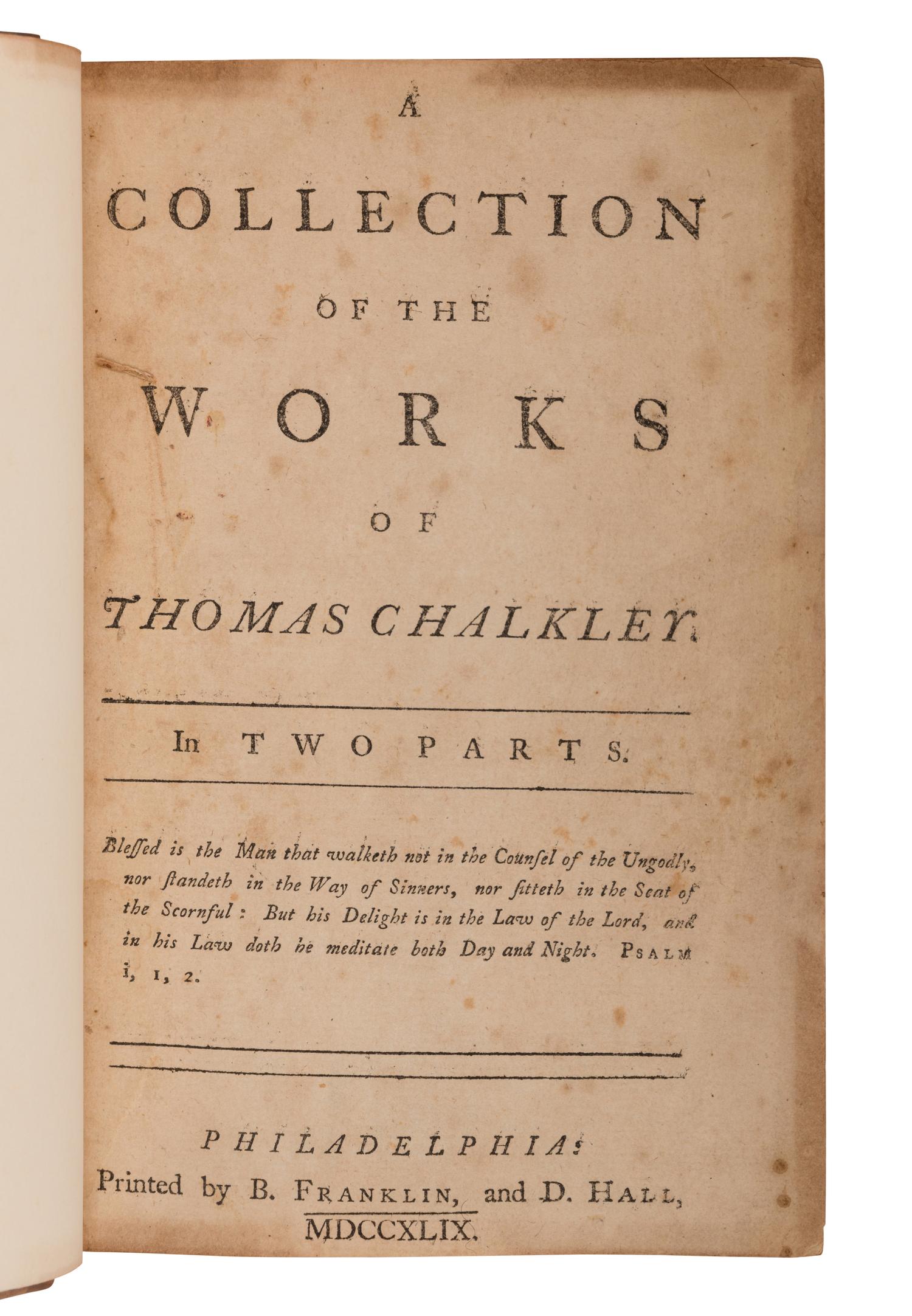 [FRANKLIN PRINTING]. Collection of the Works of Thomas Chalkley . Philadelphia: B. Franklin and D. Hall, 1749.