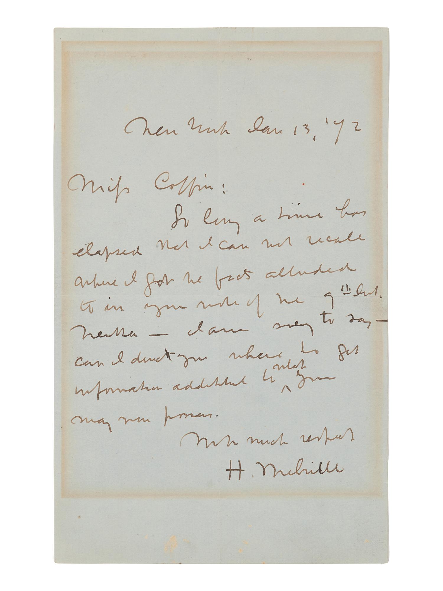 MELVILLE, Herman (1819-1891). Autograph letter signed ("H. Melville"), to Miss Coffin. New York, 13 January 1872. One page, 8vo (202 x 126 mm). Creased, marginal toning from old framing, a few small stains to lower margin. Provenance : Richard Manney Library (sold, Sotheby’s New York, 11 October 1991, lot 227).