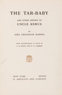 [Children's & Illustrated] Harris, Joel Chandler. The Tar-Baby and Other Rhymes of Uncle Remus