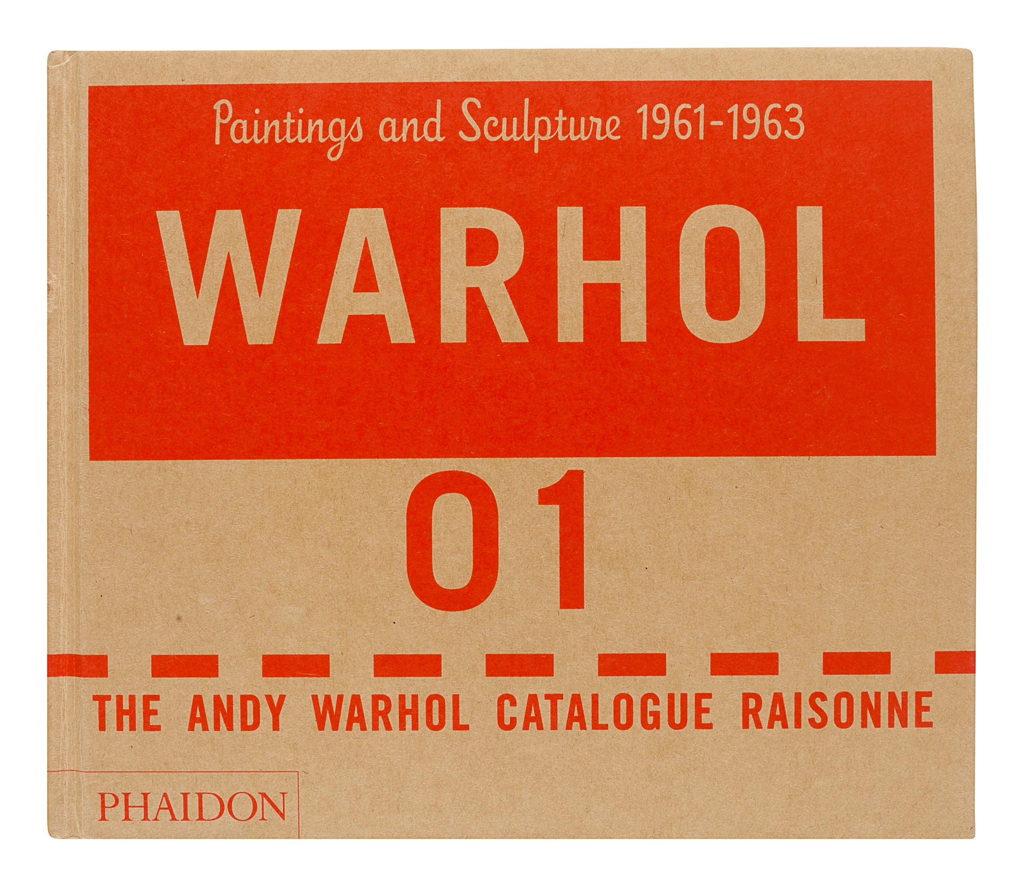 [WARHOL, Andy (1928-1987)]. FREI, Georg and PRINTZ, Neil, editors. Warhol 01: Paintings and Sculptures 1961-1963, The Andy Warhol Catalogue Raisonne. New York: Phaidon, 2002.