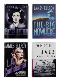 ELLROY, James (b. 1948). [The L.A. Quartet:] The Black Dahlia . 1987. -- The Big Nowhere . 1988. -- L.A. Confidential . 1990. -- White Jazz . 1992. New York: The Mysterious Press or Alfred A. Knopf.