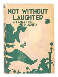 HUGHES, Langston (1901-1967). Not Without Laughter . New York and London: Alfred A. Knopf, 1930.