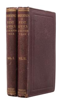 [BURTON, Richard Francis, Sir (1821-1890)]. Wanderings in West Africa from Liverpool to Fernando Po. By a F. R. G. S. London: Tinsley B
