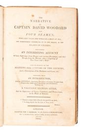 [SHIPWRECK]. WOODARD, David, Captain. T he Narrative of Captain David Woodard and Four Seamen, Who Lost Their Ship While in a Boat at Sea, and Surrendered Themselves up to the Malays, in the Island of Celebes... London: J. Johnson, 1804.