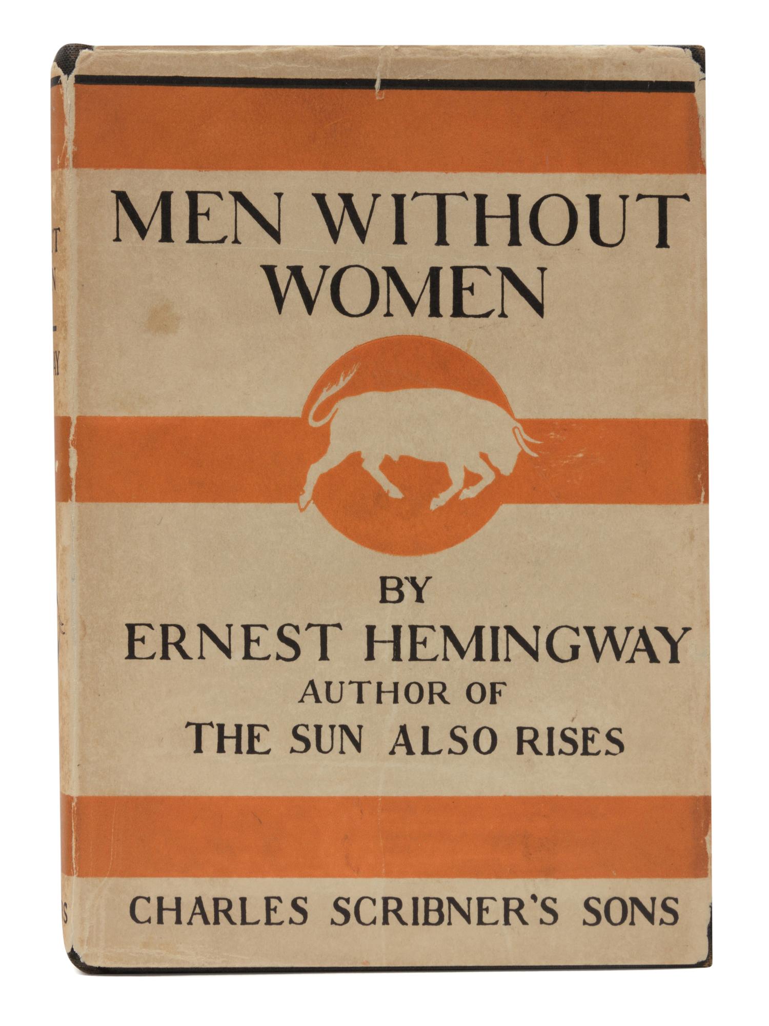HEMINGWAY, Ernest. Men Without Women . New York: Charles Scribner’s Sons, 1927.
