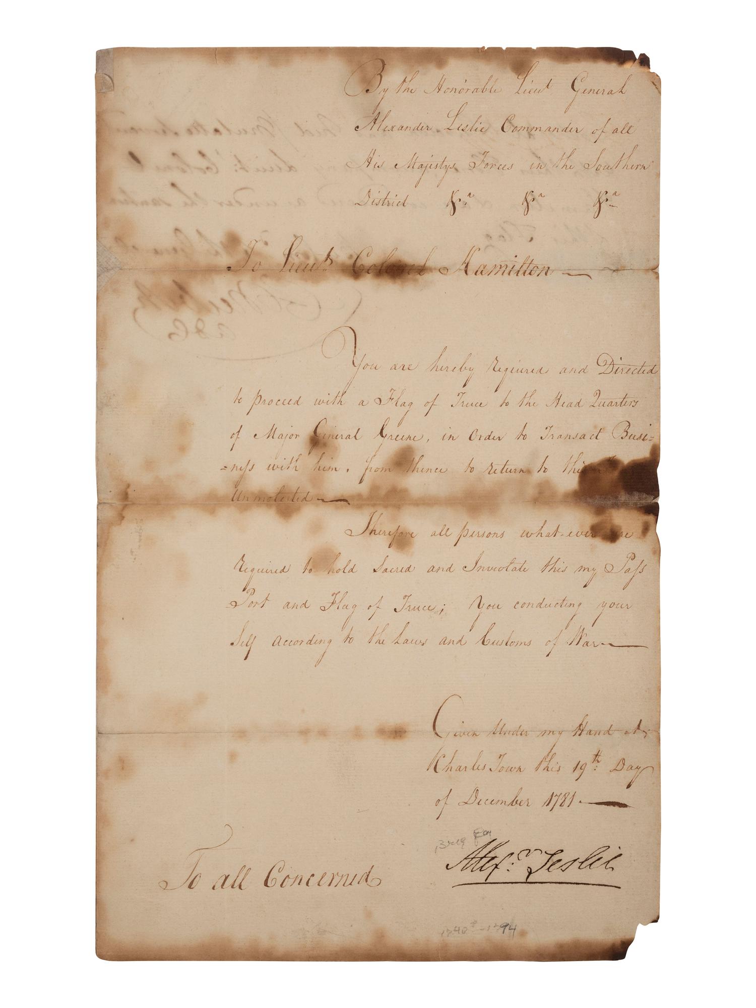 [REVOLUTIONARY WAR]. LESLIE, Alexander (1731-1794). Document signed ("Alexr. Leslie"), DECLARING HIS MEN'S SAFE PASSAGE UNDER FLAG OF TRUCE TO SPEAK WITH GENERAL NATHANAEL GREENE. Charleston, [SC], 19 December 1781.