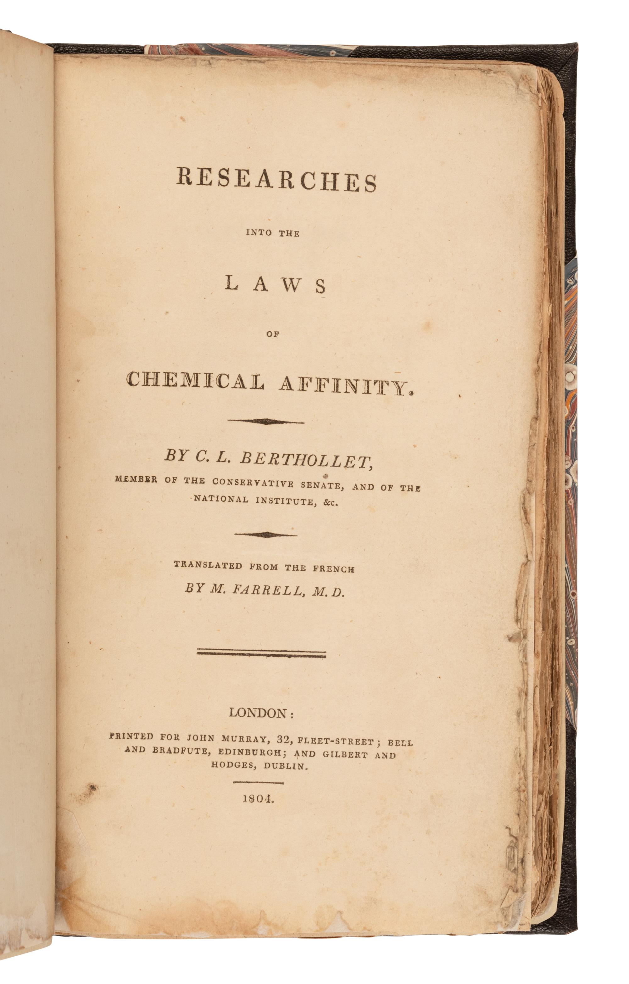 [Science, Medicine & Mathmatics] Berthollet, Claude Louis. Researches into the Laws of Chemical Affinity, by C. L. Berthollet, translated from the French by M. Farrell