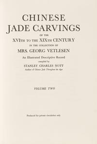 Chinese Jade Carvings in the Collection of Mrs. George Vetlesen, 1939-1940. 3 volumes, compiled by Stanley Charles Nott, Author's copy. — 樂提1939-1940年編著《George Vetlesen夫人藏中國玉器》一套三冊