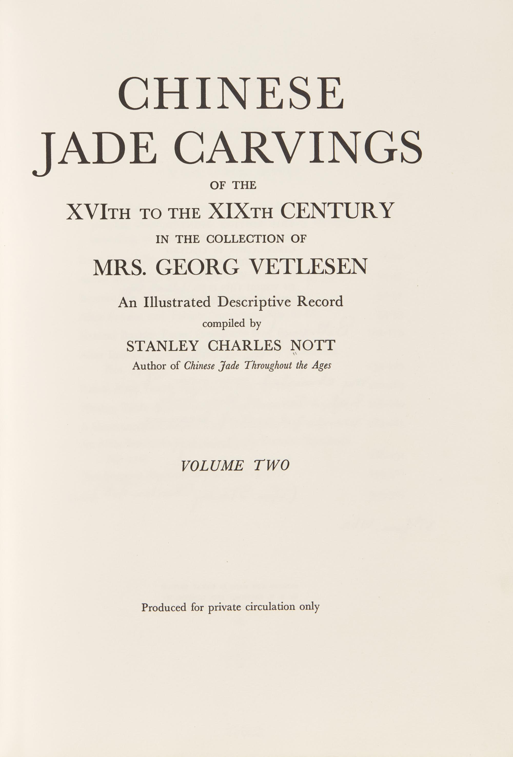 Chinese Jade Carvings in the Collection of Mrs. George Vetlesen, 1939-1940. 3 volumes, compiled by Stanley Charles Nott, Author's copy. — 樂提1939-1940年編著《George Vetlesen夫人藏中國玉器》一套三冊
