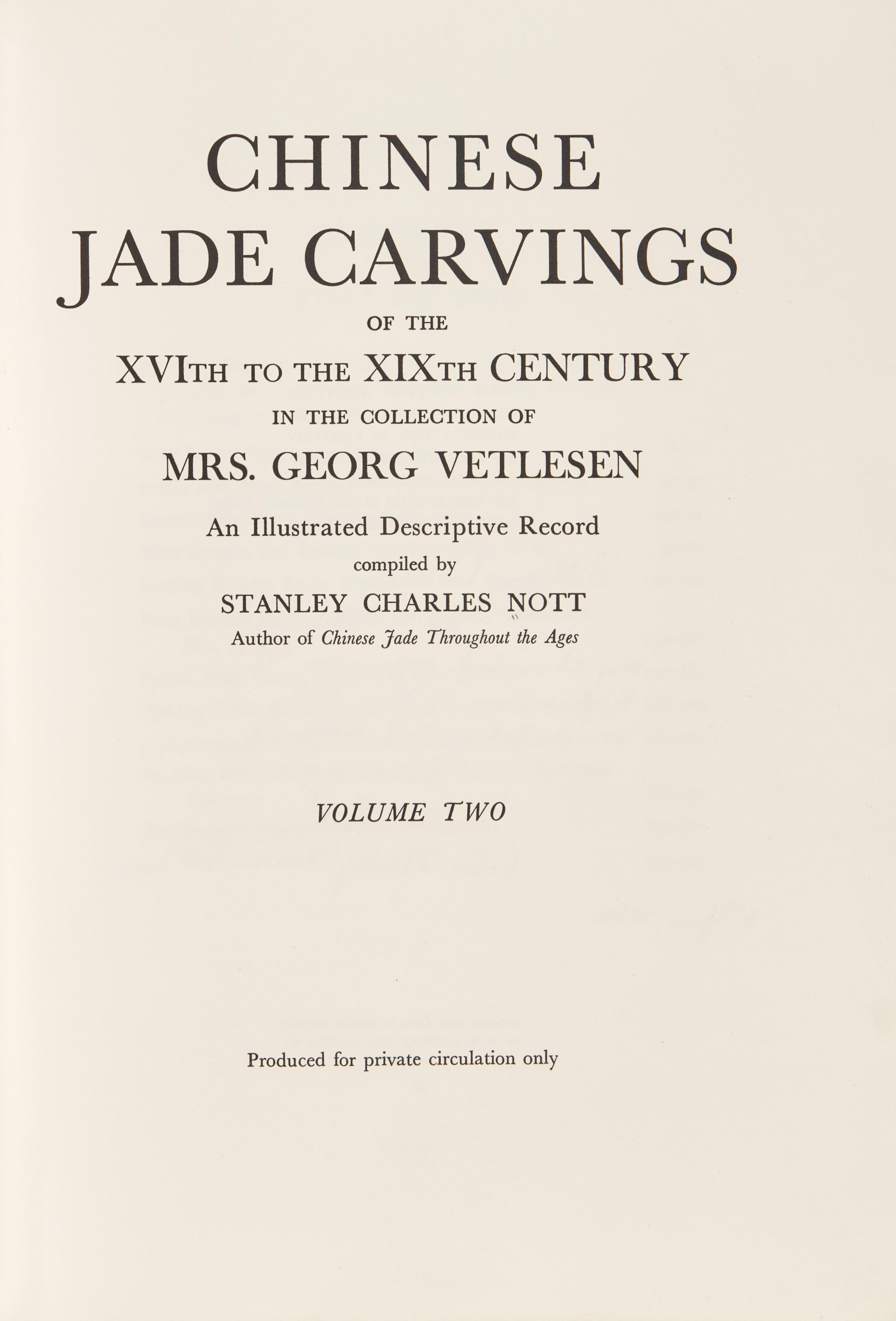 Chinese Jade Carvings in the Collection of Mrs. George Vetlesen, 1939-1940. 3 volumes, compiled by Stanley Charles Nott, Author's copy. — 樂提1939-1940年編著《George Vetlesen夫人藏中國玉器》一套三冊