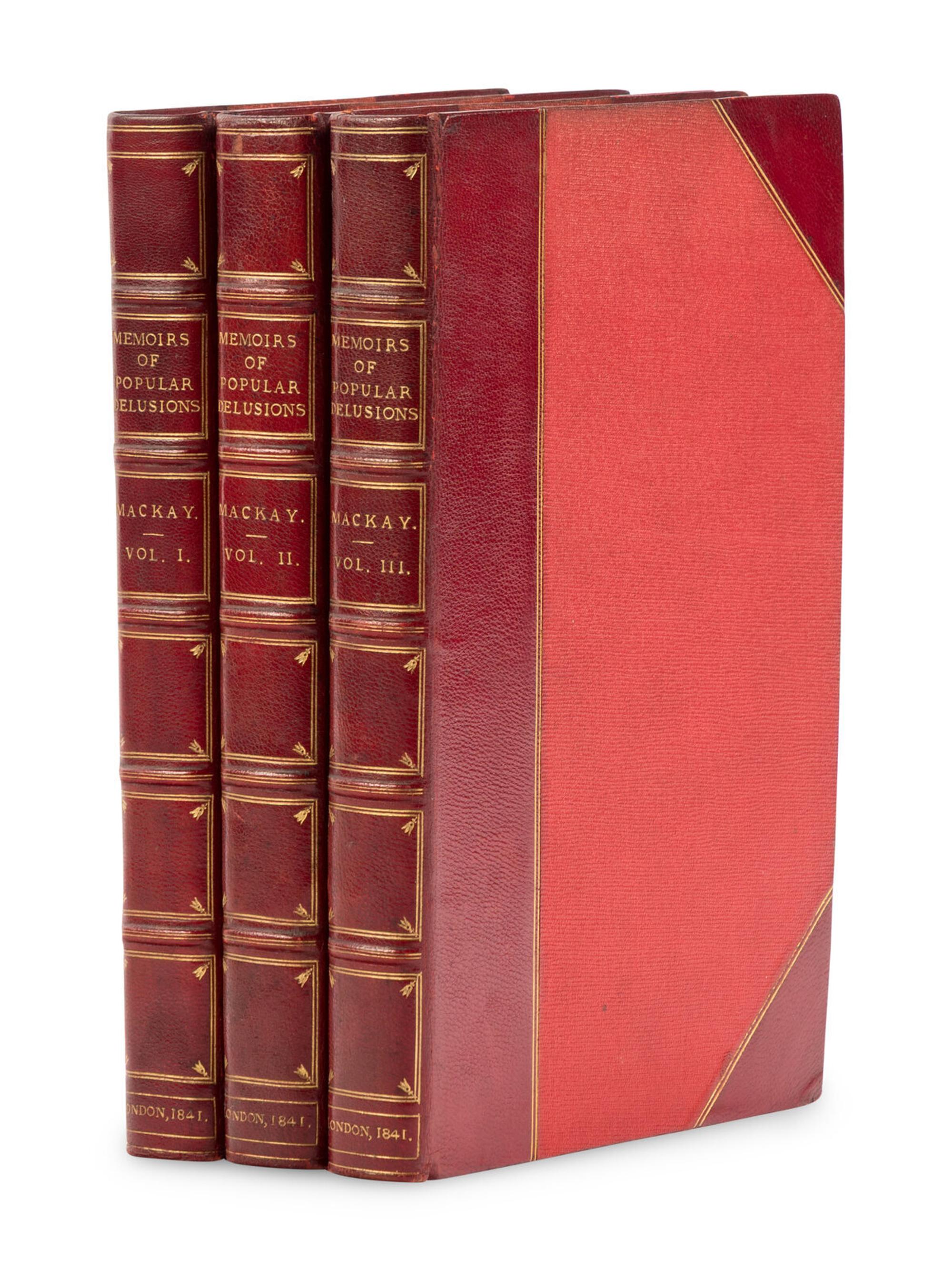 MACKAY, Charles (1814-1889). Memoirs of Extraordinary Popular Delusions . London: Richard Bentley, 1841.