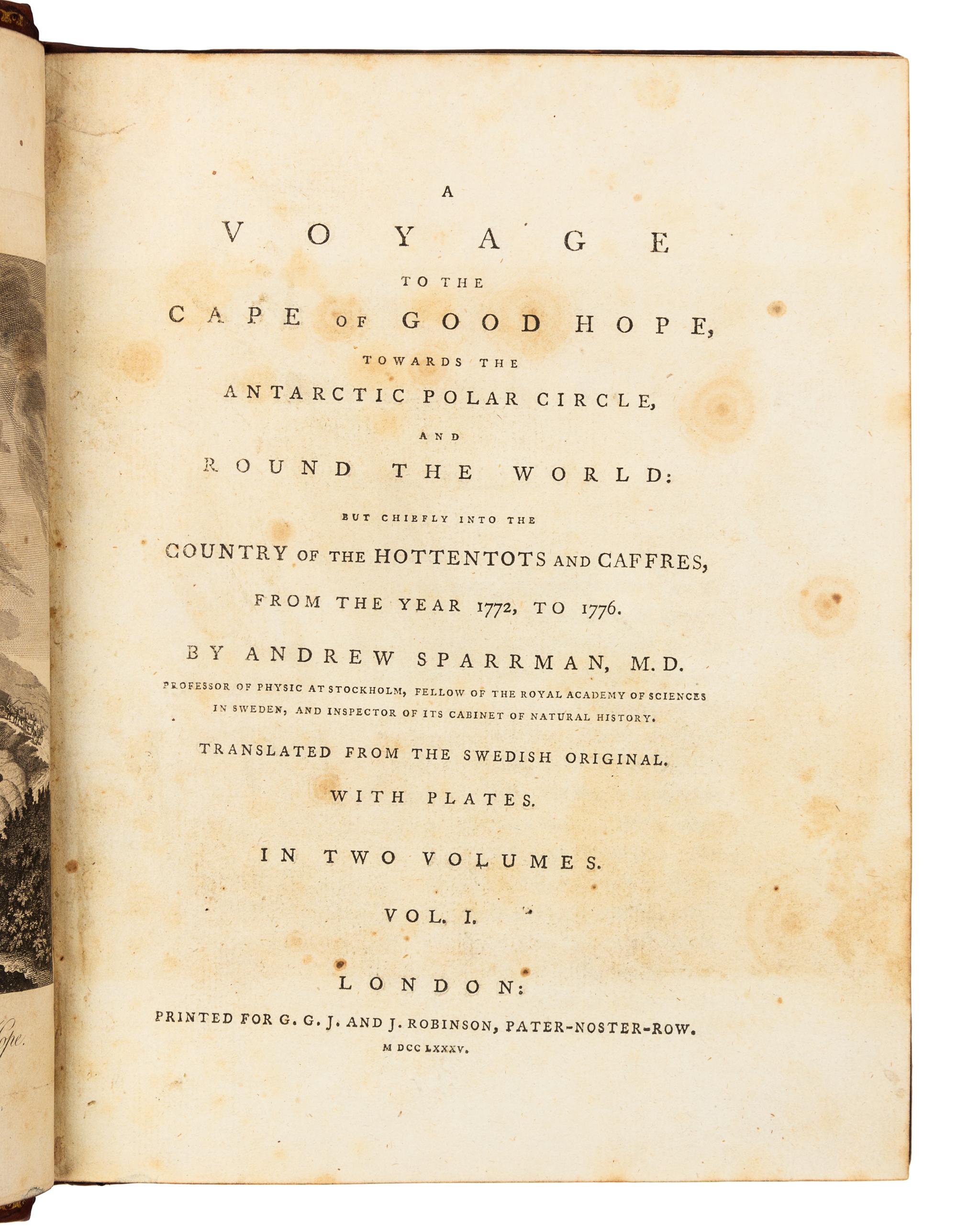 SPARRMAN, Anders (1748-1820). A Voyage to the Cape of Good Hope, towards the Antarctic Polar Circle. London, 1785. FIRST ED. IN ENGLISH