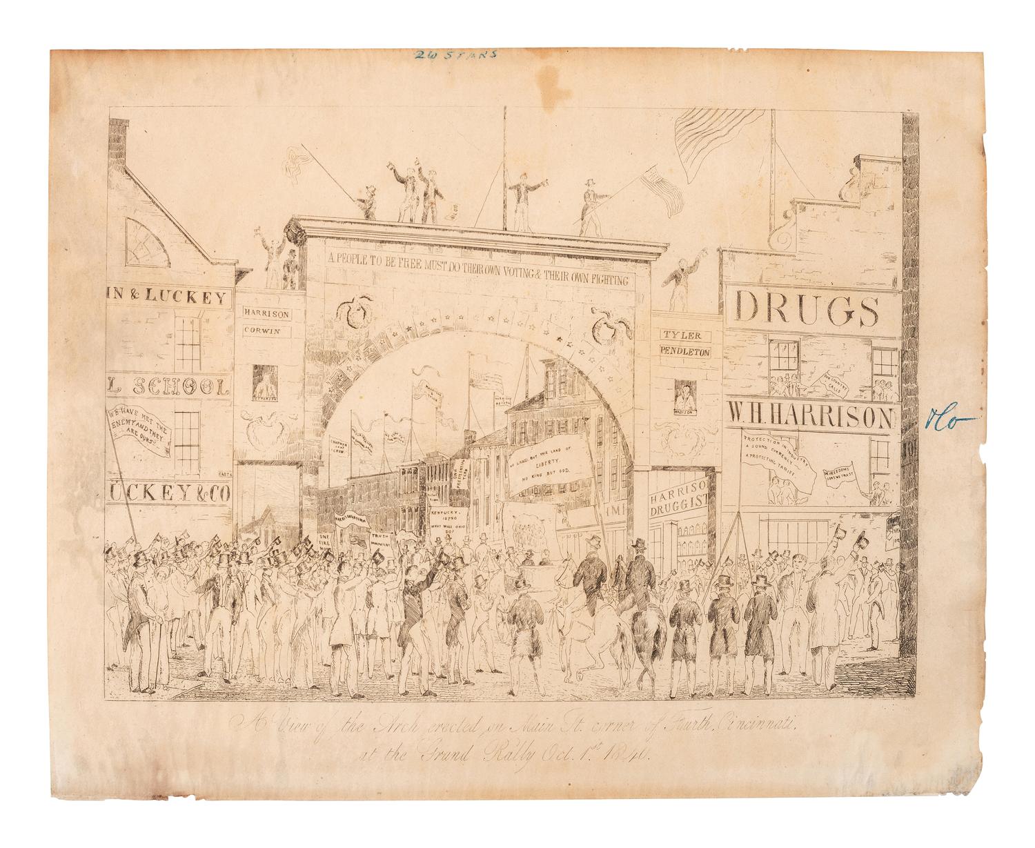 [HARRISON, William Henry (1773-1841)]. A View of the Arch erected on Main St. corner of Fourth, Cincinnati at the Grand Rally Oct. 1st. 1840.