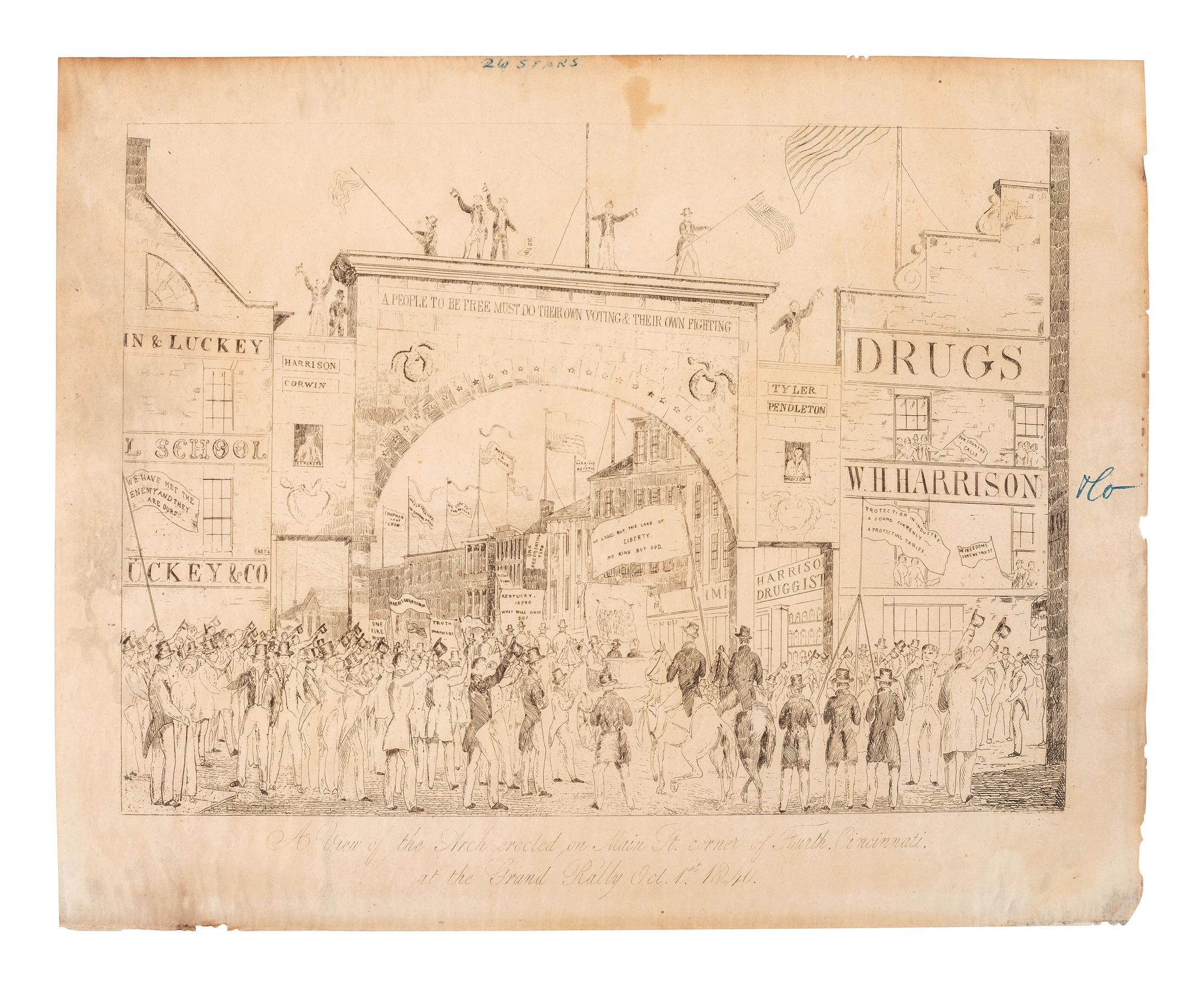 [HARRISON, William Henry (1773-1841)]. A View of the Arch erected on Main St. corner of Fourth, Cincinnati at the Grand Rally Oct. 1st. 1840.