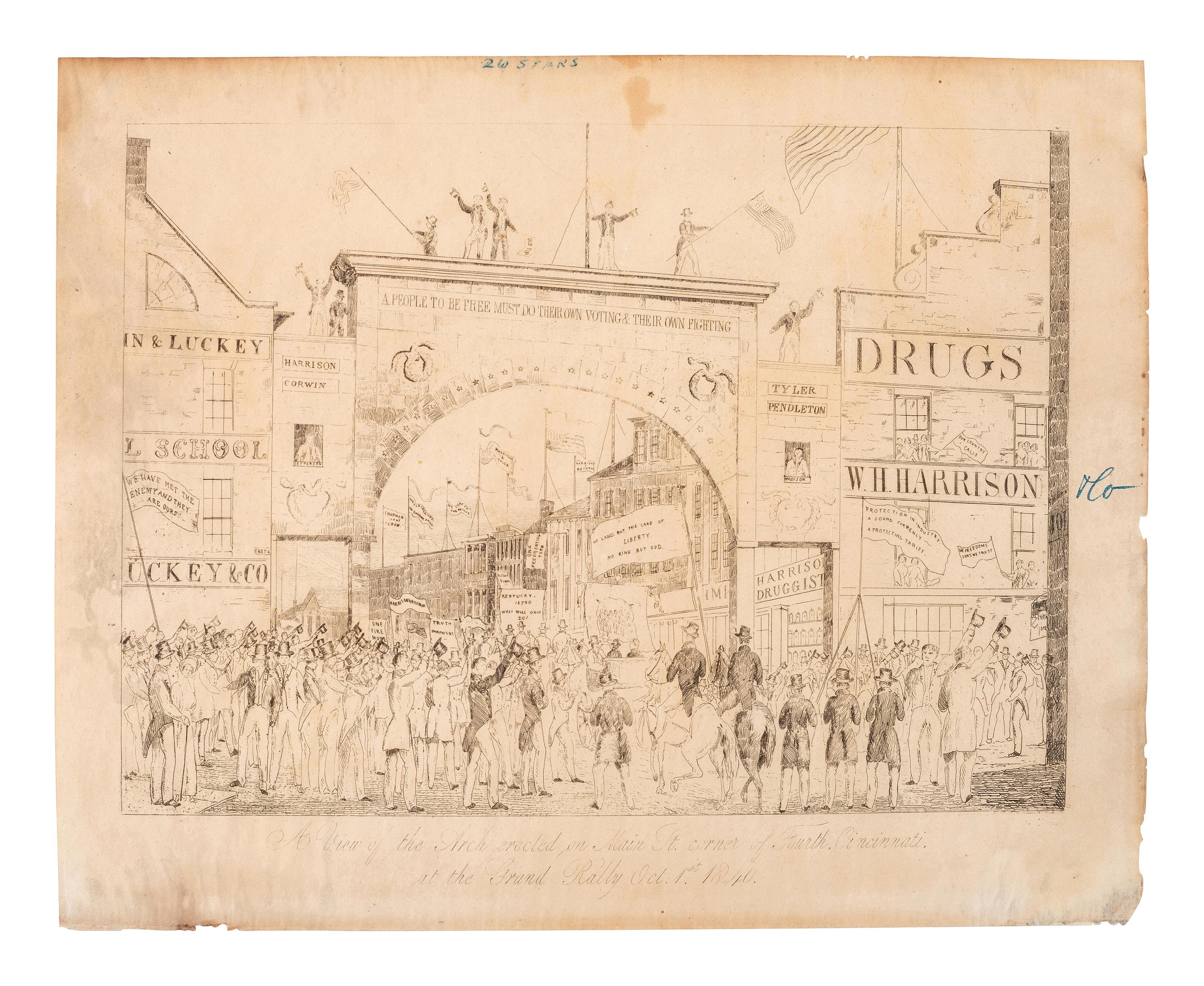 [HARRISON, William Henry (1773-1841)]. A View of the Arch erected on Main St. corner of Fourth, Cincinnati at the Grand Rally Oct. 1st. 1840.