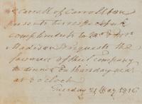 CARROLL, Charles (1737-1842), signer of the Declaration of Independence. Autograph note signed in text ("Mr. Carroll of Carrollton"), to Mr. and Mrs. Madison. N.p., 21 May 1816.