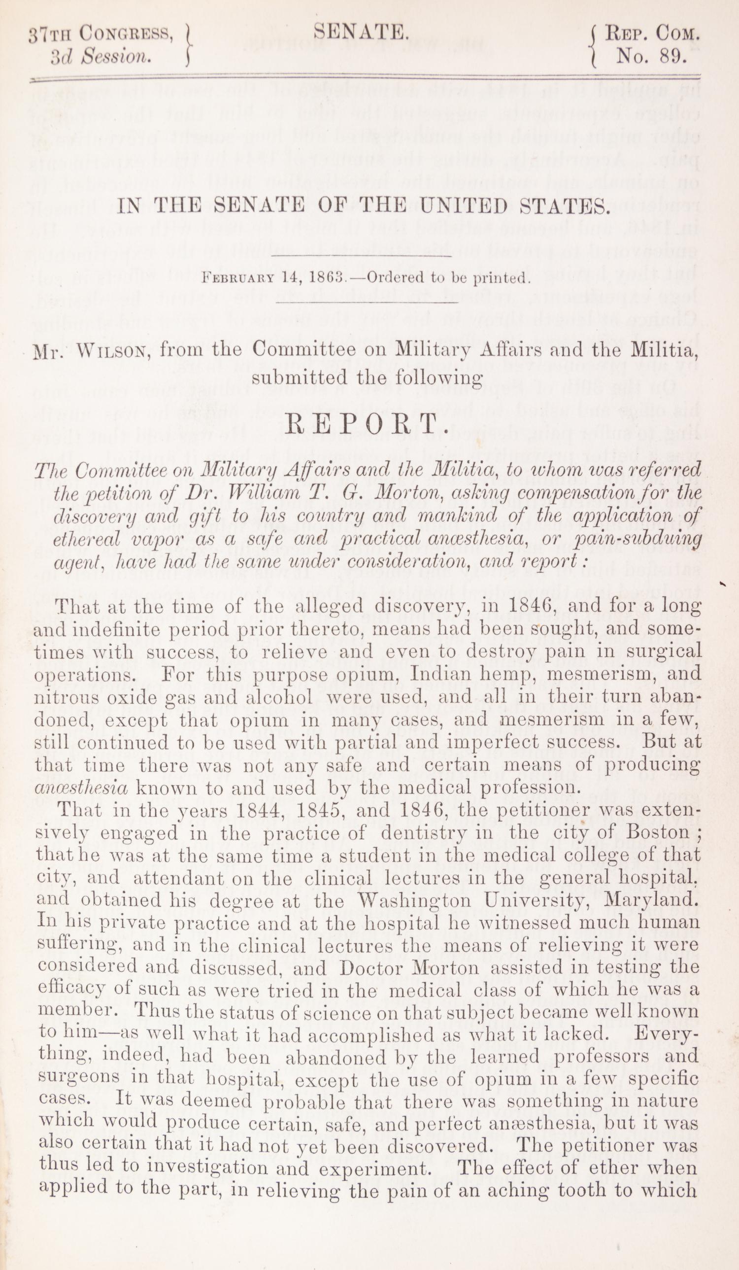 MORTON, DR. WILLIAM T.G. Senate Report... asking compensation for the discovery of the application of ethereal vapor... W, 1863. 1st ed