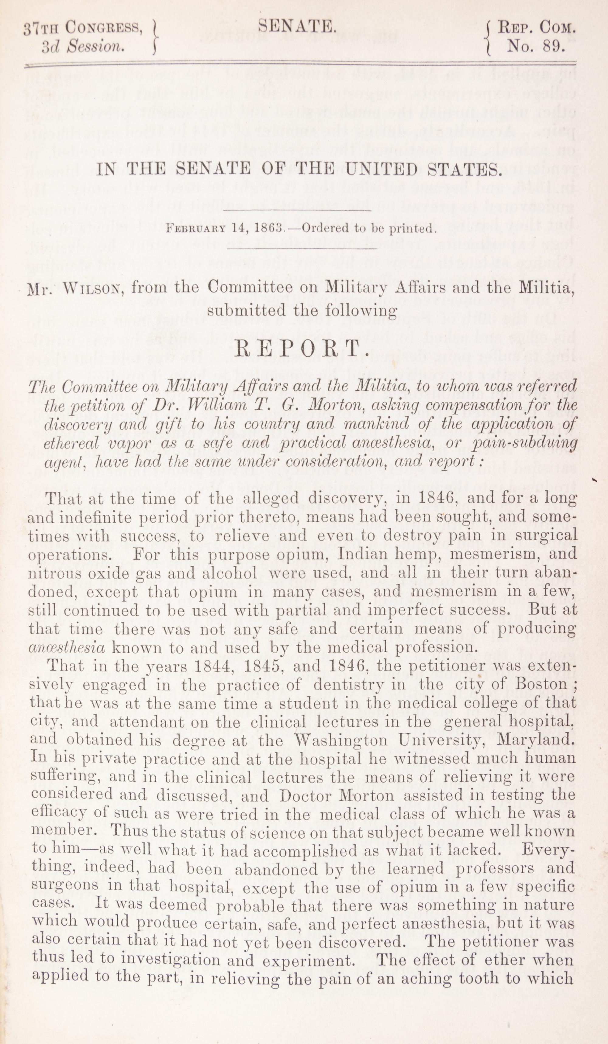 MORTON, DR. WILLIAM T.G. Senate Report... asking compensation for the discovery of the application of ethereal vapor... W, 1863. 1st ed