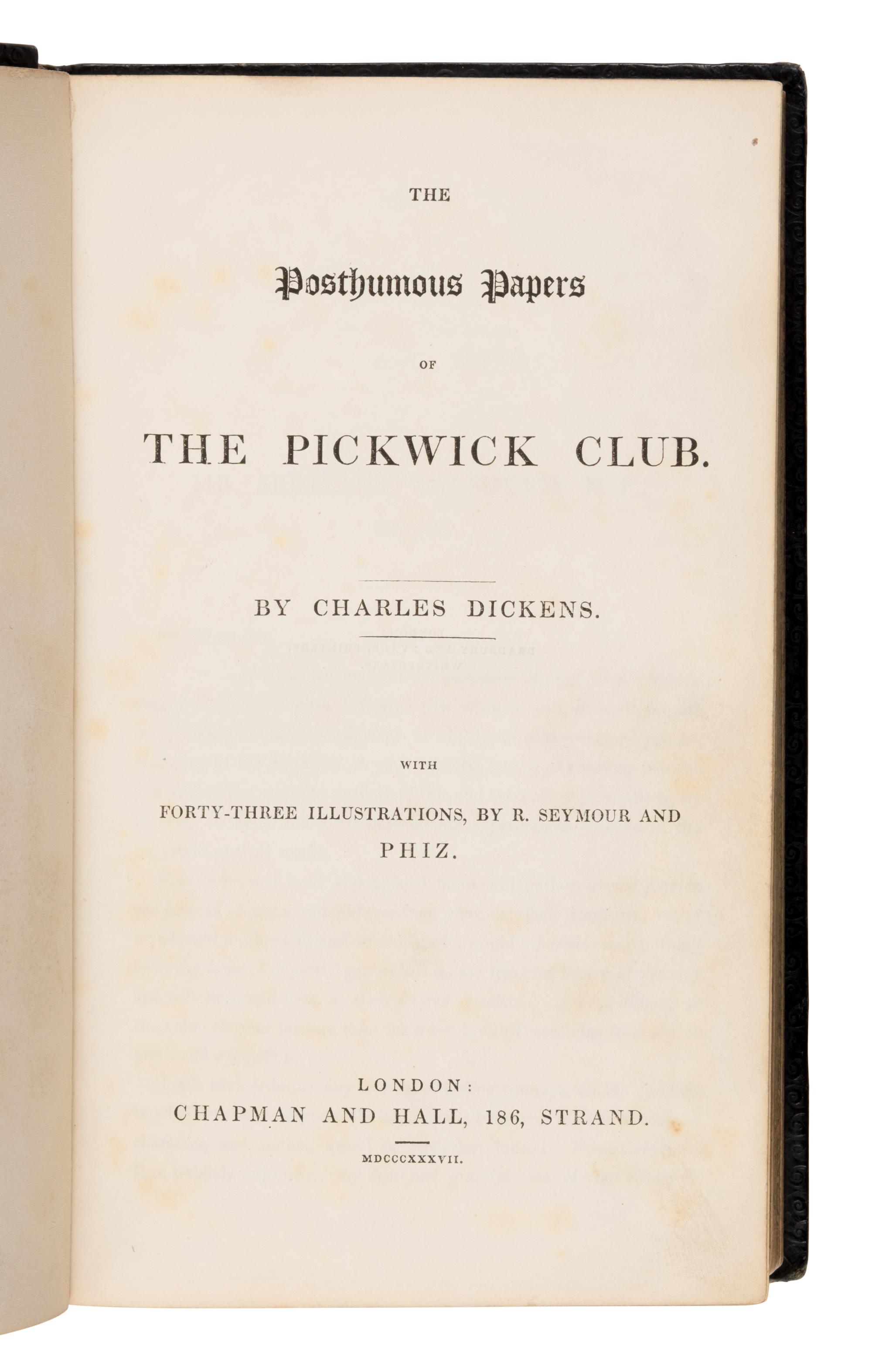 Dickens, Charles (1812-1870). The Posthumous Papers of the Pickwick Club . London: Chapman and Hall, 1837.